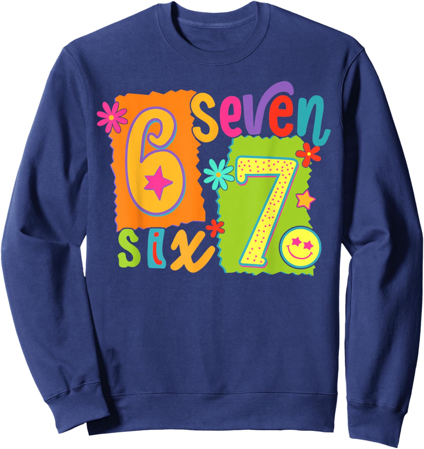 Funny Six Seven 6 7 Meme 67 Shirt Women Girls Kids Sweatshirt - Sweatshirt | Navy