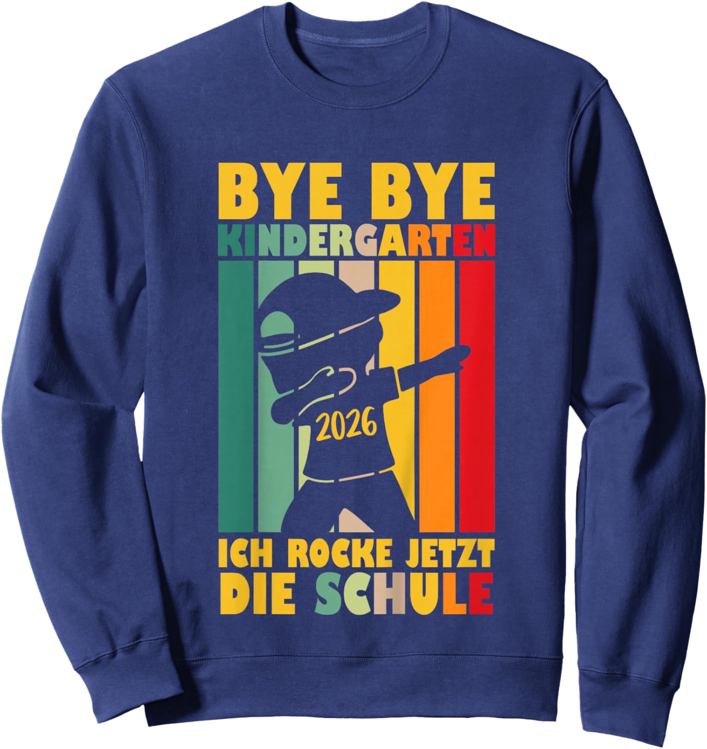 Bye Bye Kindergarten Geschafft 2026 Kita Abgänger 2026 Sweatshirt - Sweatshirt | Navy