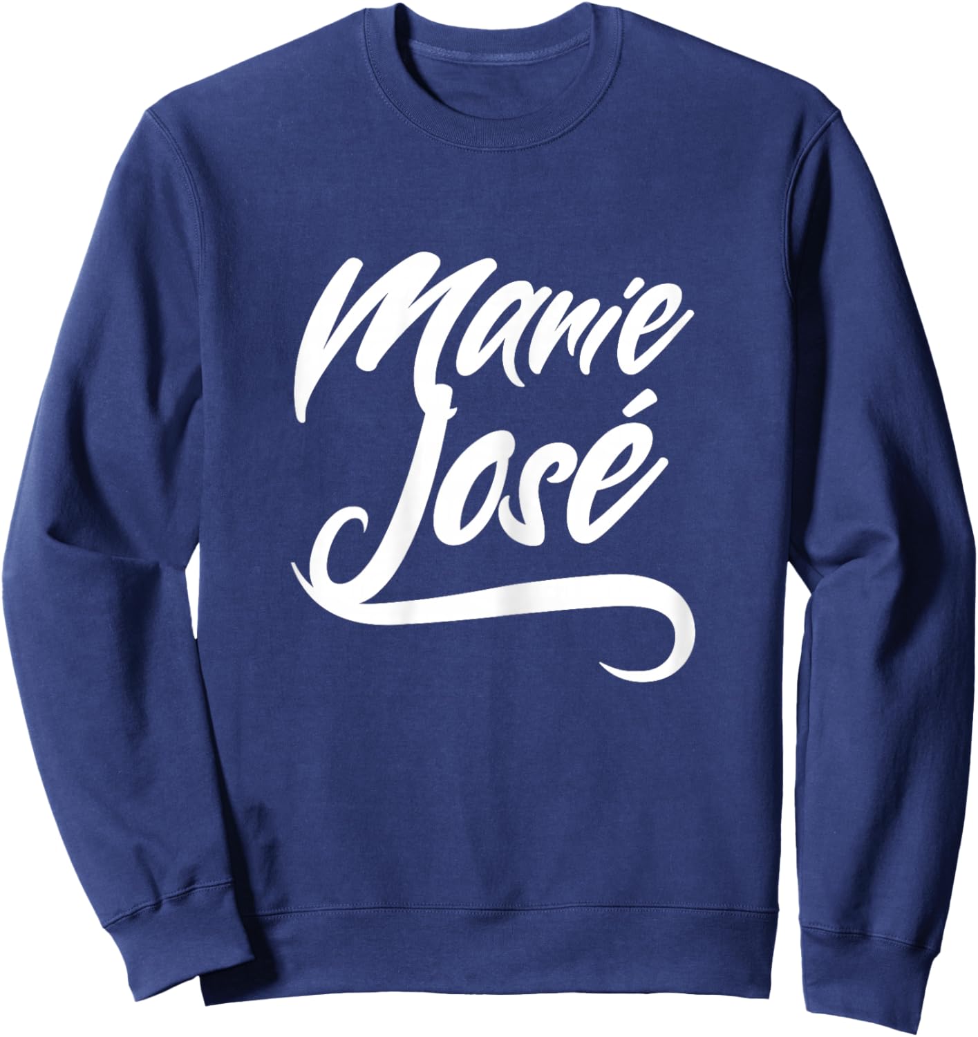 Women's Girls Funny Gift Funny Name for Marie José Sweatshirt - Sweatshirt | Navy