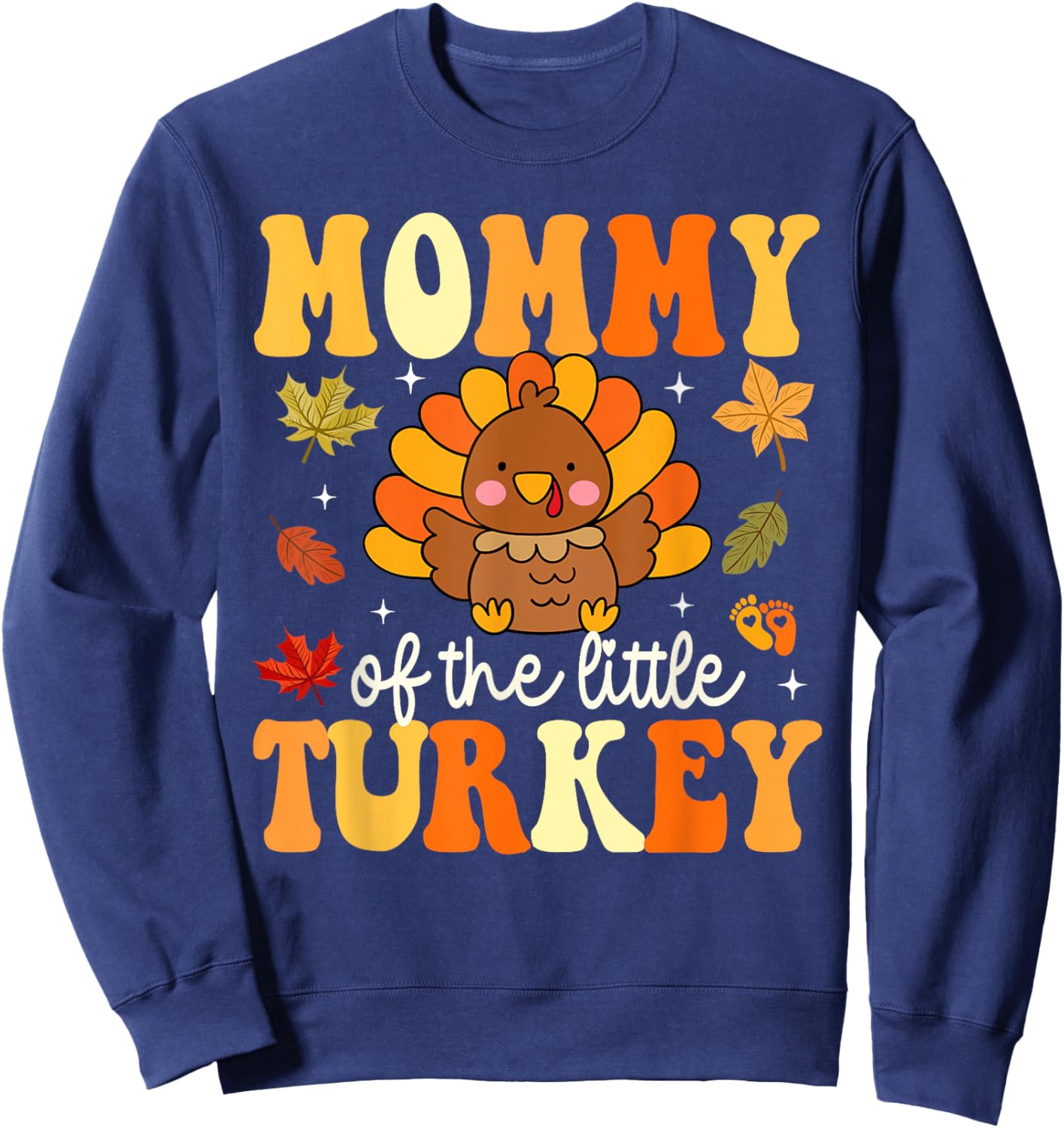 Mommy of the Little Turkey Thanksgiving Baby Shower Fall Sweatshirt - Sweatshirt | Navy