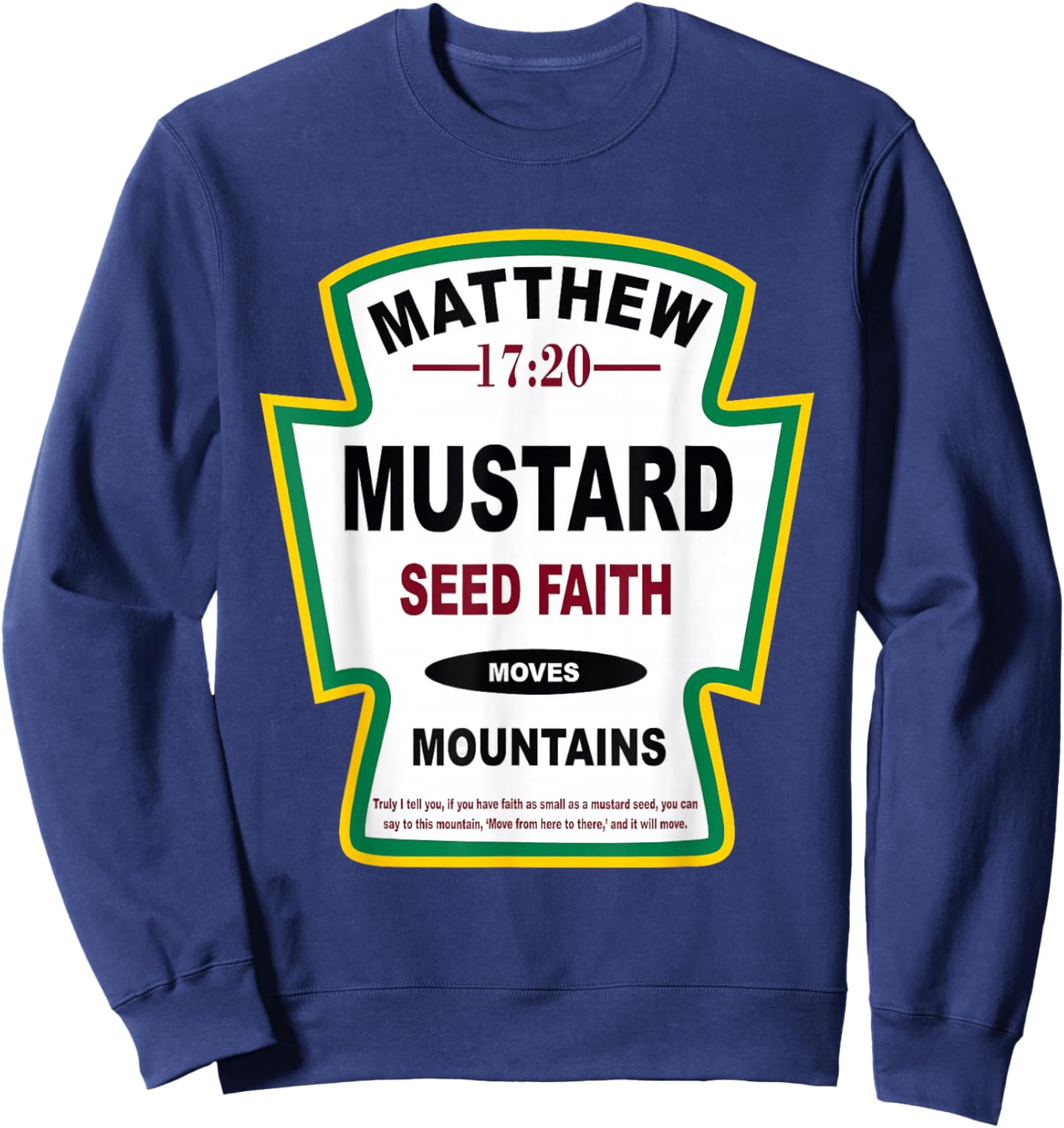 Mustard Seed Faith Matthew 17:20 Christian Condiment Group Sweatshirt - Sweatshirt | Navy
