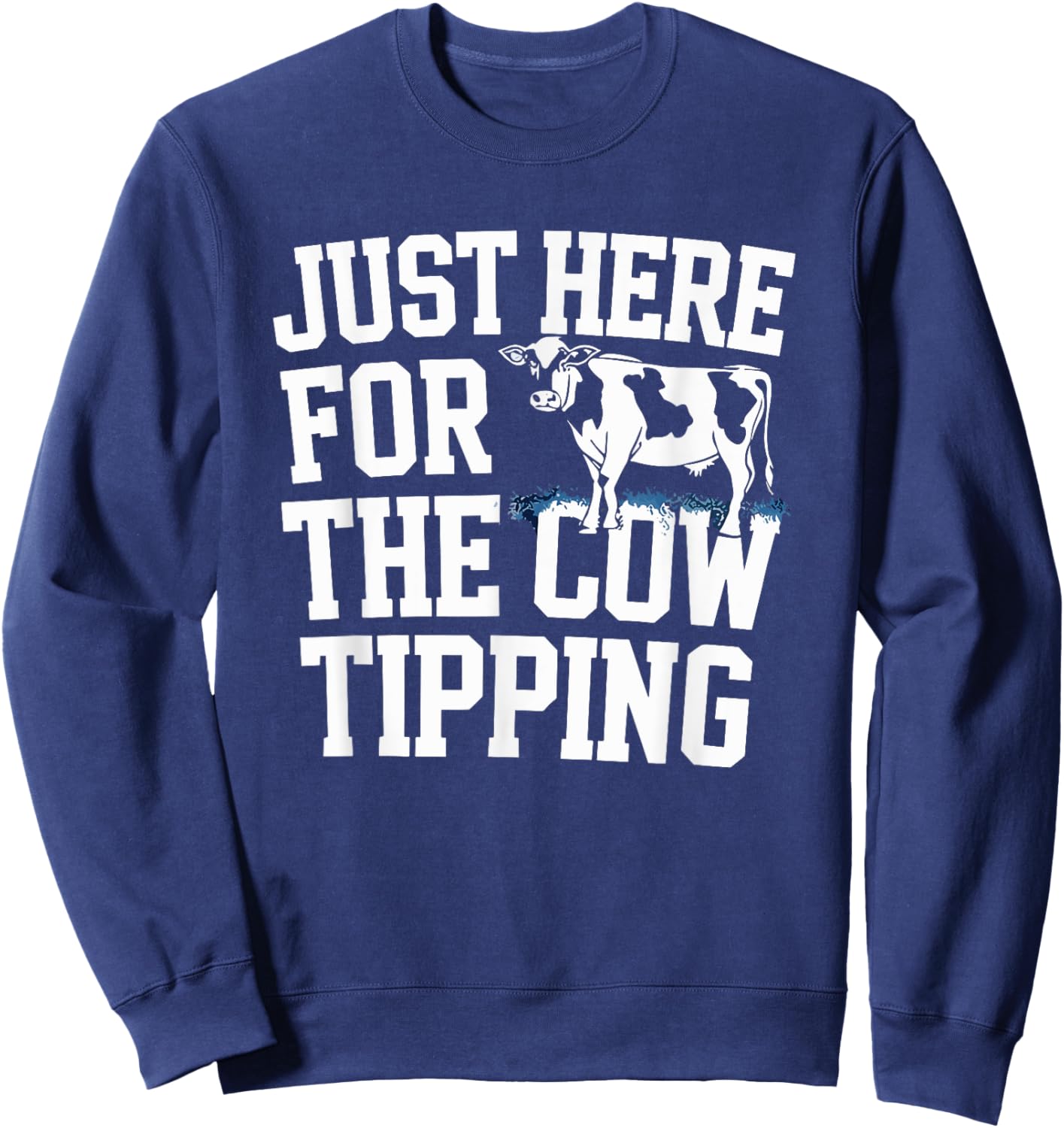Funny Cow Tipping Joke Country Life Prank Sweatshirt - Sweatshirt | Navy