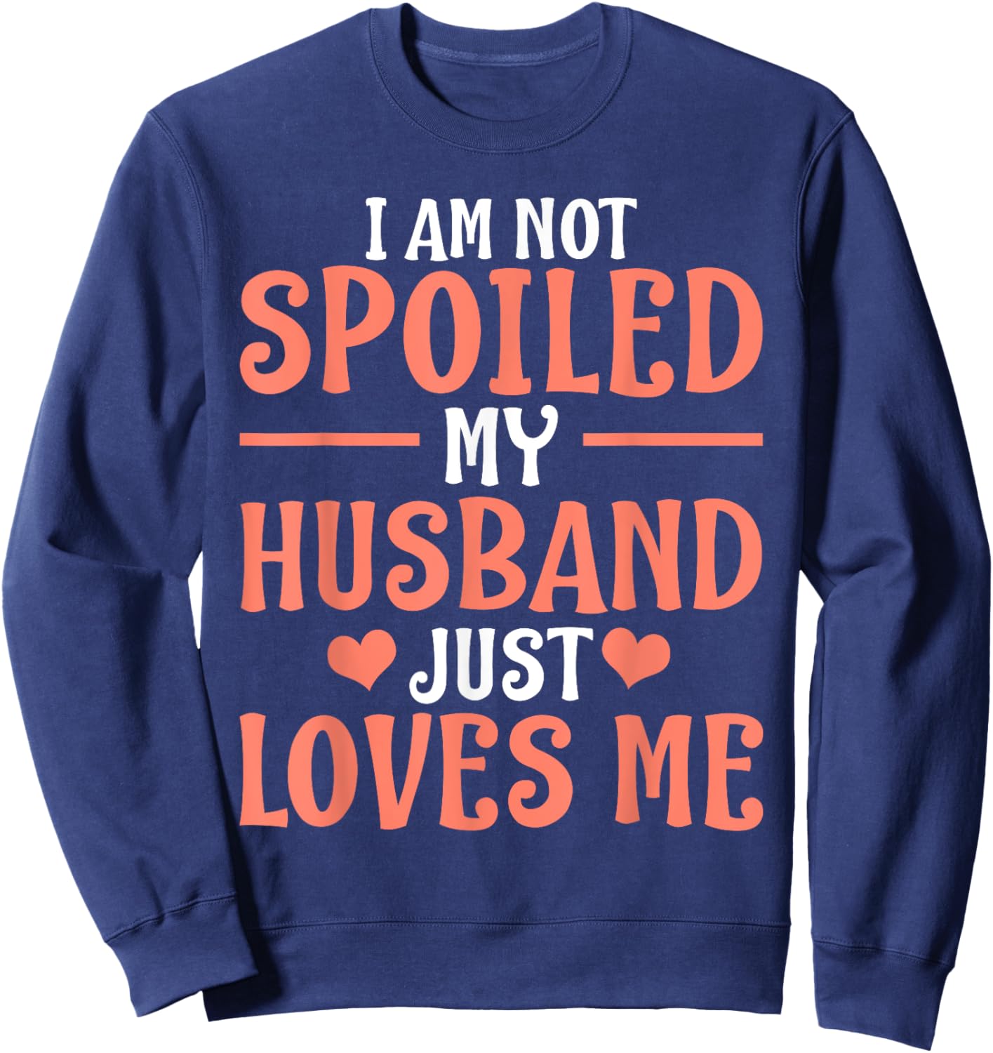 Spoiled Wife Art Girl Matching Couple Spoiled Wife Sweatshirt - Sweatshirt | Navy