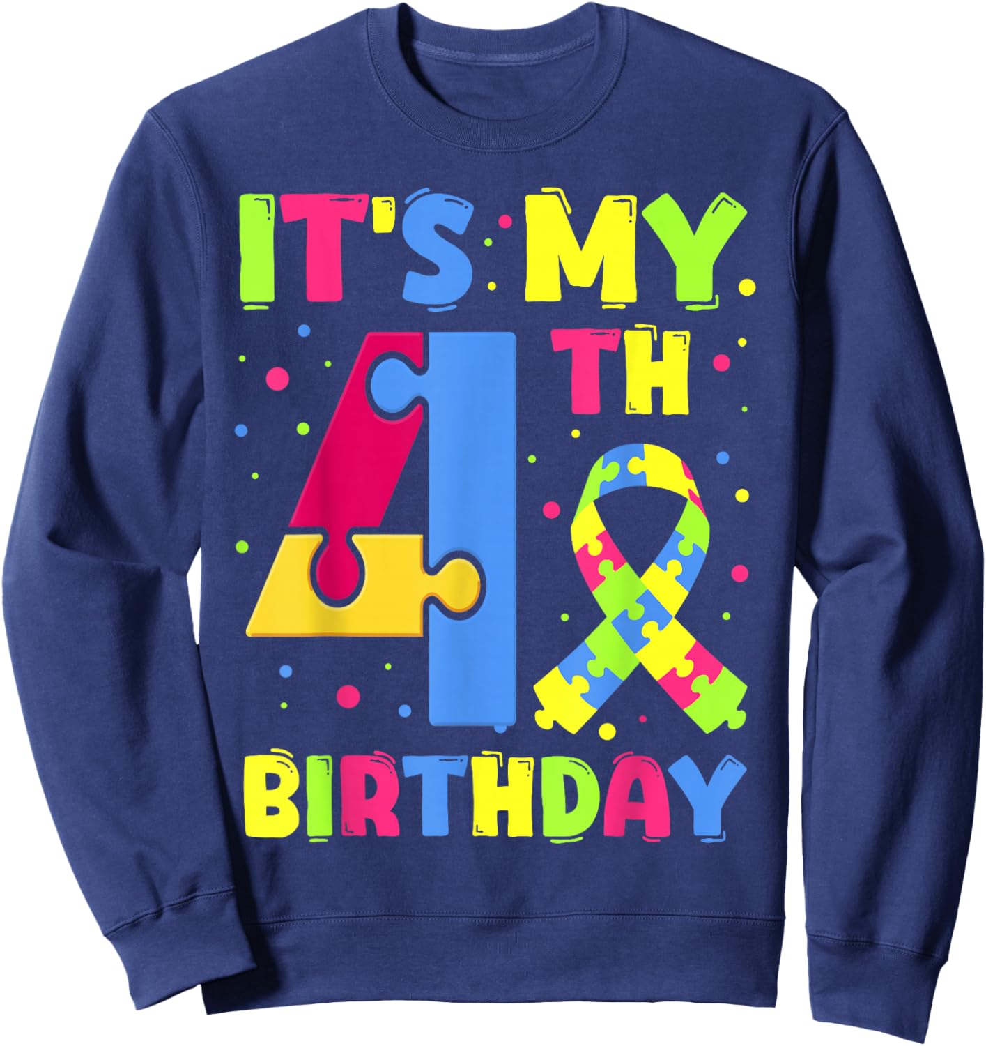 It's My 4th Birthday Autism Awareness 4 Years Old Sweatshirt - Sweatshirt | Navy
