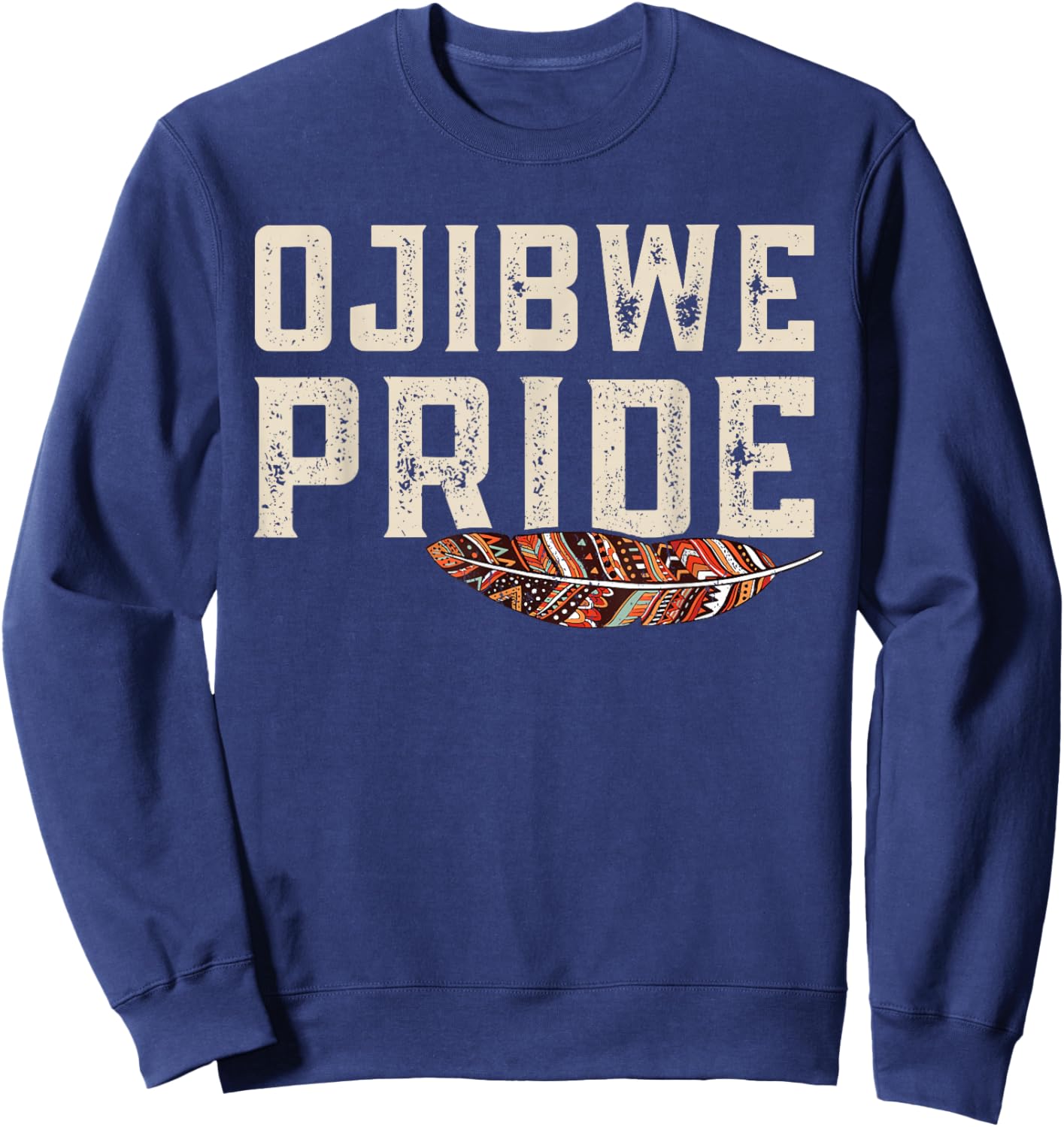 Ojibwe Native American, Great Lakes Tribe Indigenous Pride Sweatshirt - Sweatshirt | Navy
