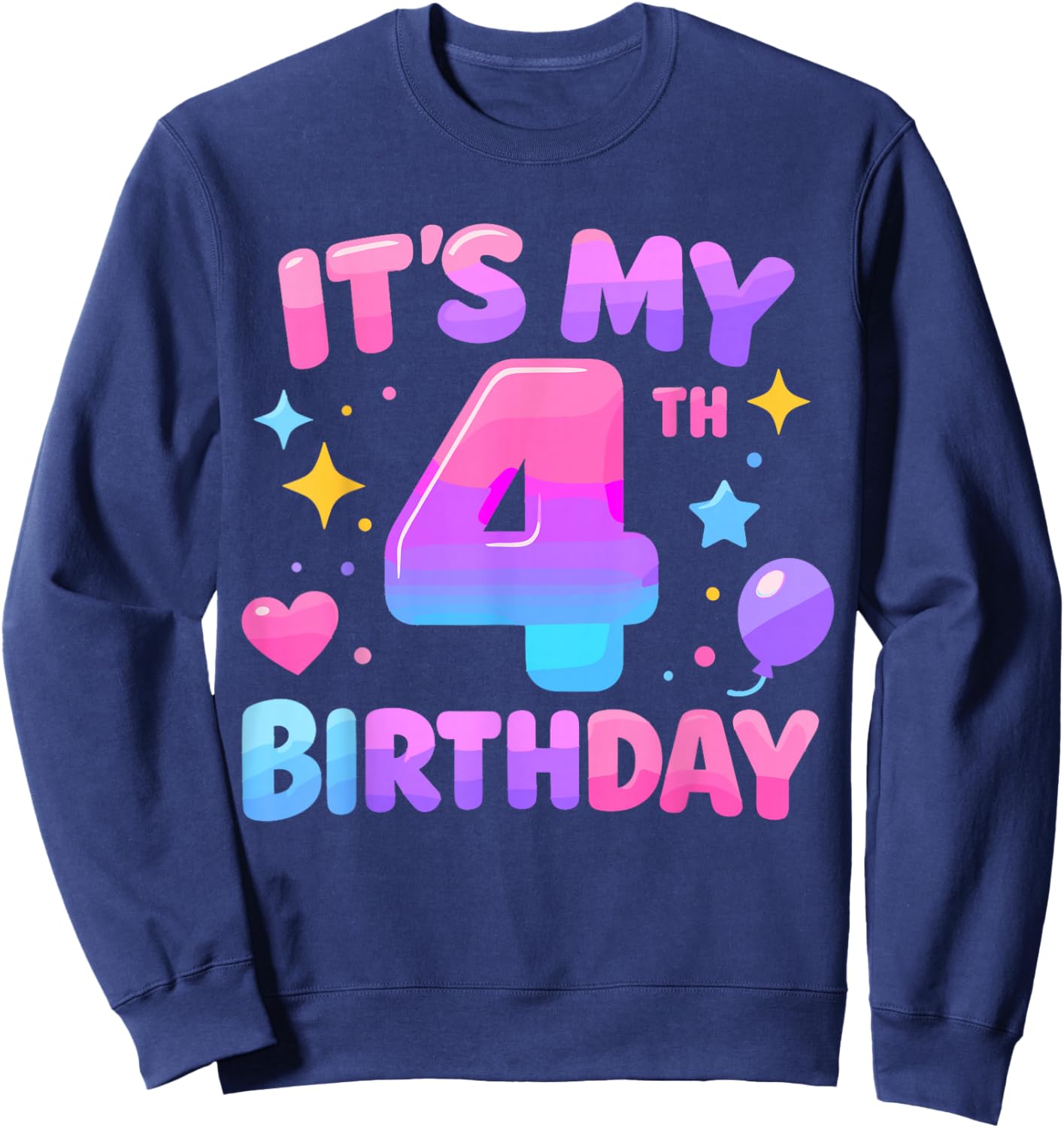 4th Birthday Girls Apparel Four Years Old It's My 4 Bday Sweatshirt - Sweatshirt | Navy