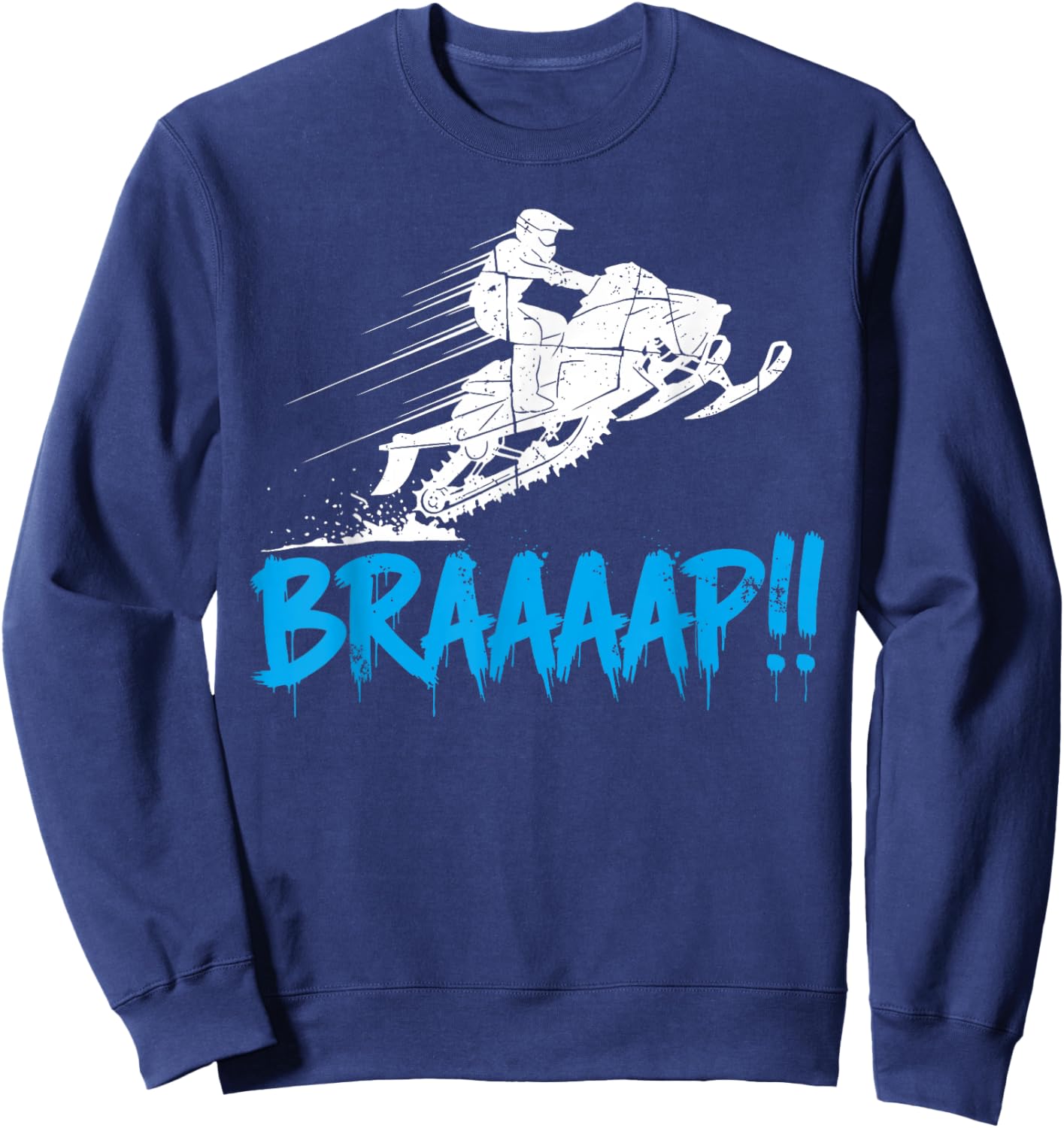 Snowmobile Braaap Funny Extreme Outdoor Winter Sports Sweatshirt - Sweatshirt | Navy