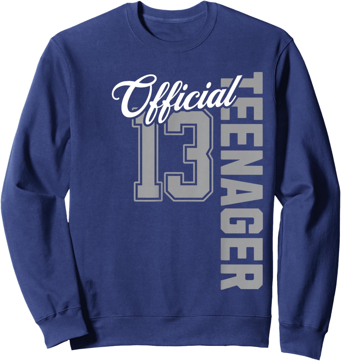 Official Teenager Cool 13th Birthday Sweatshirt - Sweatshirt | Navy