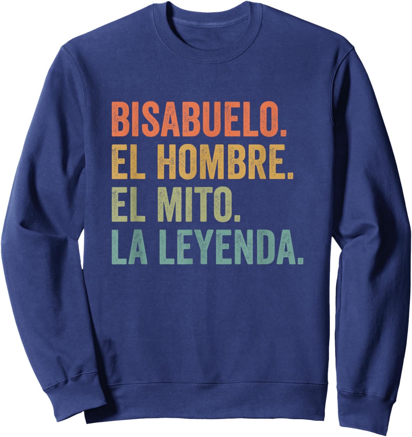 Bisabuelo Spanish Great Grandfather Sweatshirt - Sweatshirt | Navy
