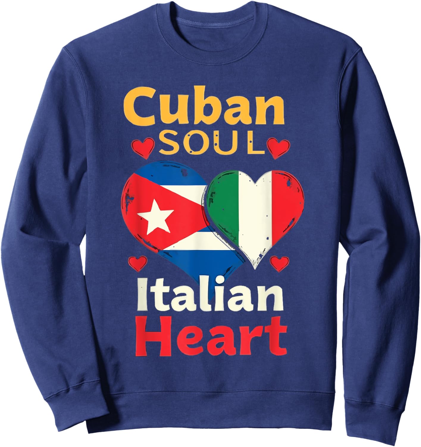 Half Cuban Half Italian Country Italy Flag Cuba Sweatshirt - Sweatshirt | Navy