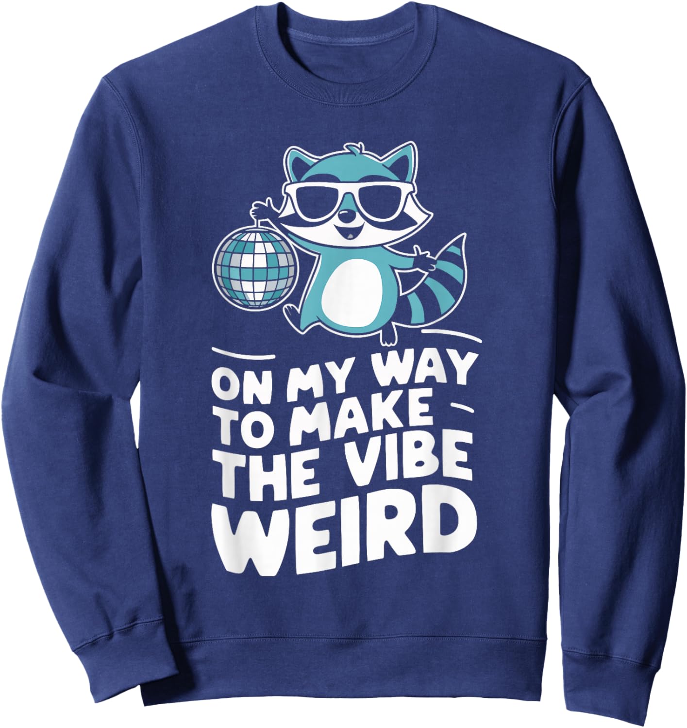 On My Way To Make The Vibe Weird Sweatshirt - Sweatshirt | Navy