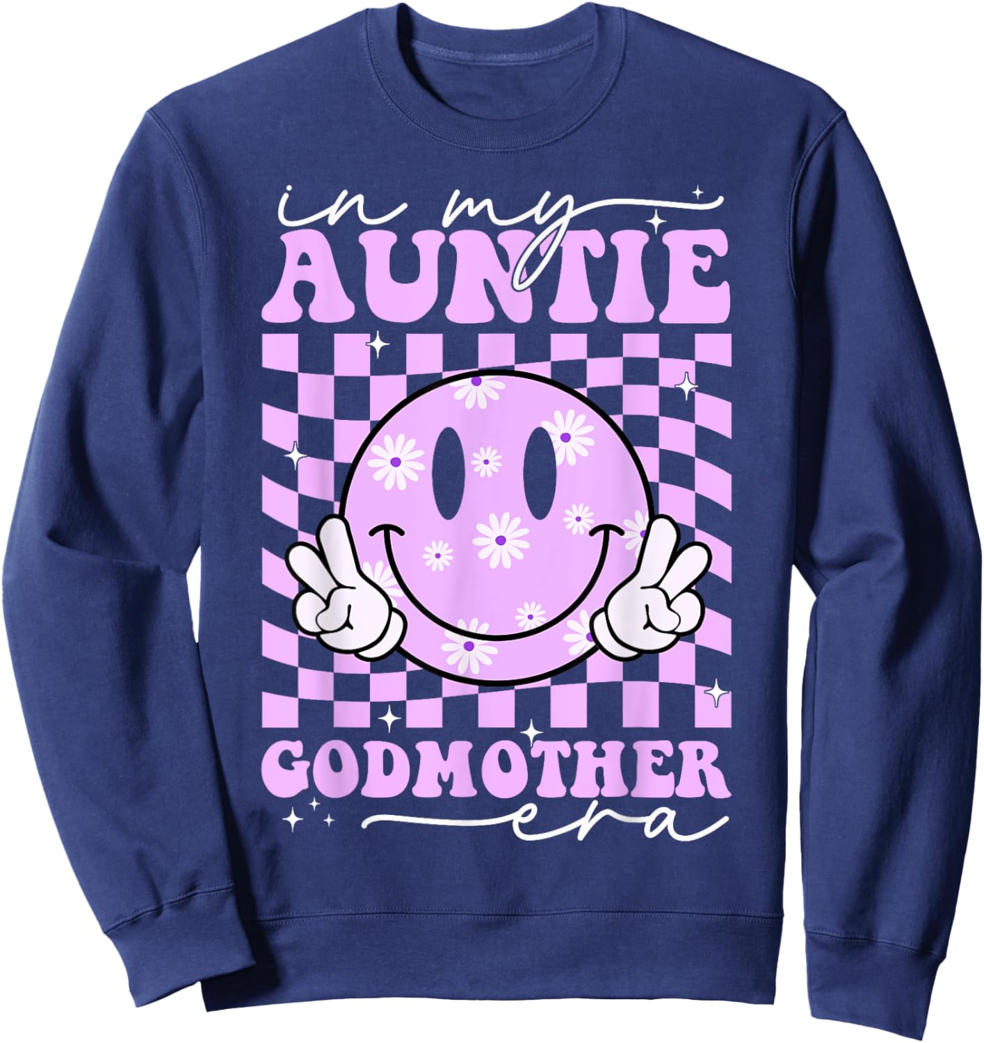 In My Auntie Godmother Era Aunt God Mother Bestie Smile Face Sweatshirt - Sweatshirt | Navy
