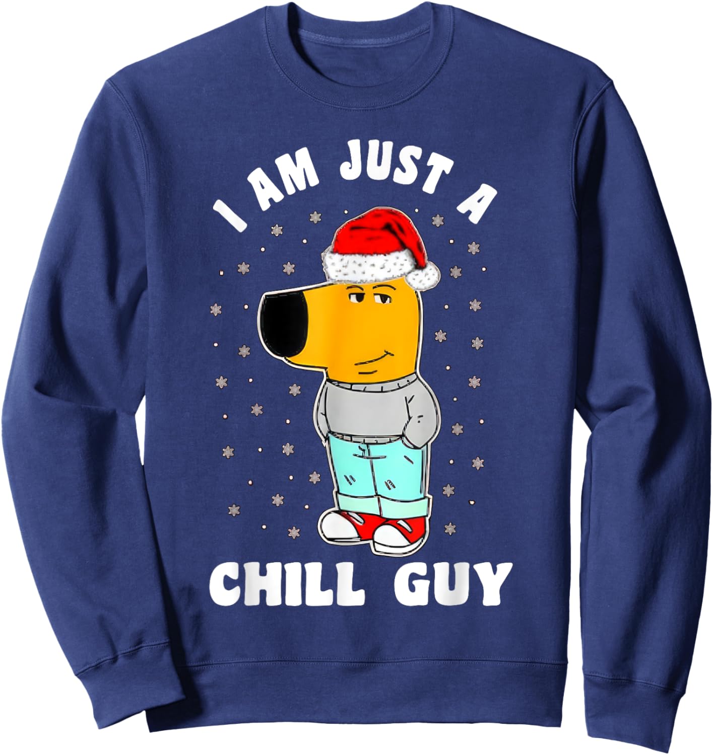 My New Character Is A Chill Guy Funny I Am Just A Chill Guy Sweatshirt - Sweatshirt | Navy