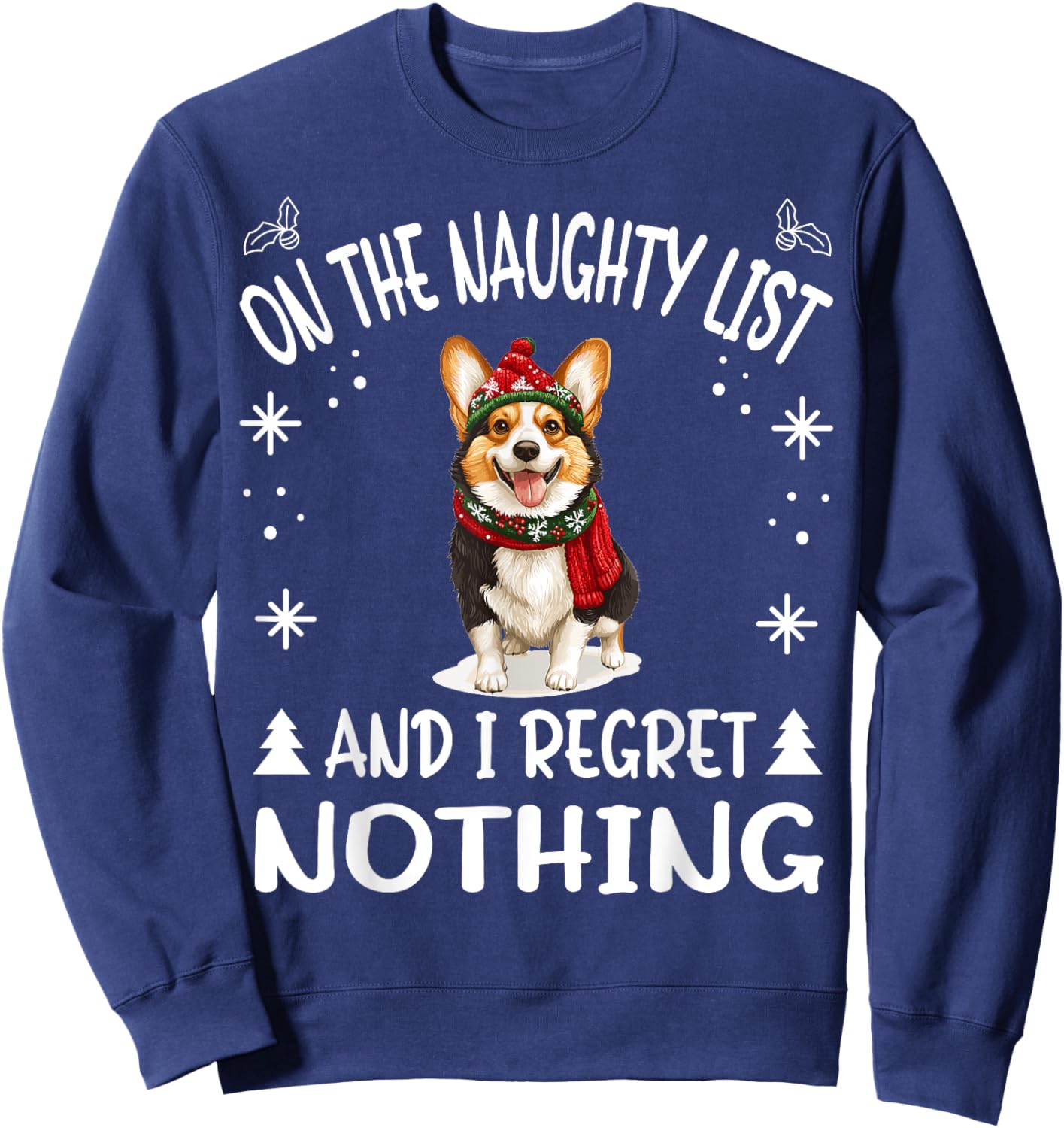 Cute Cardigan Welsh Corgi Dog Christmas On The Naughty List Sweatshirt - Sweatshirt | Navy