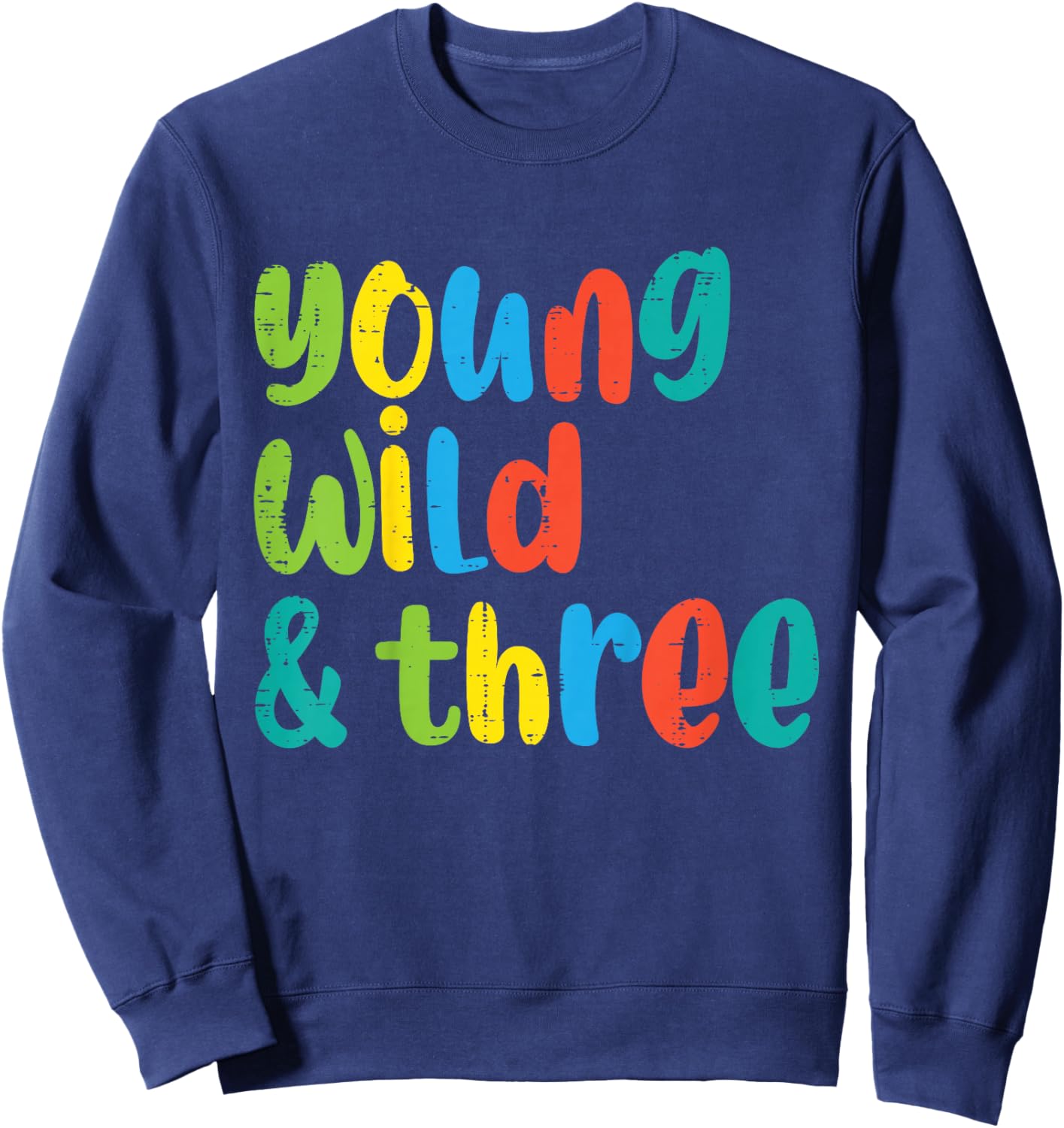 3rd Birthday Young Wild Three 3 Year Old Bday Boys Girls Kid Sweatshirt - Sweatshirt | Navy
