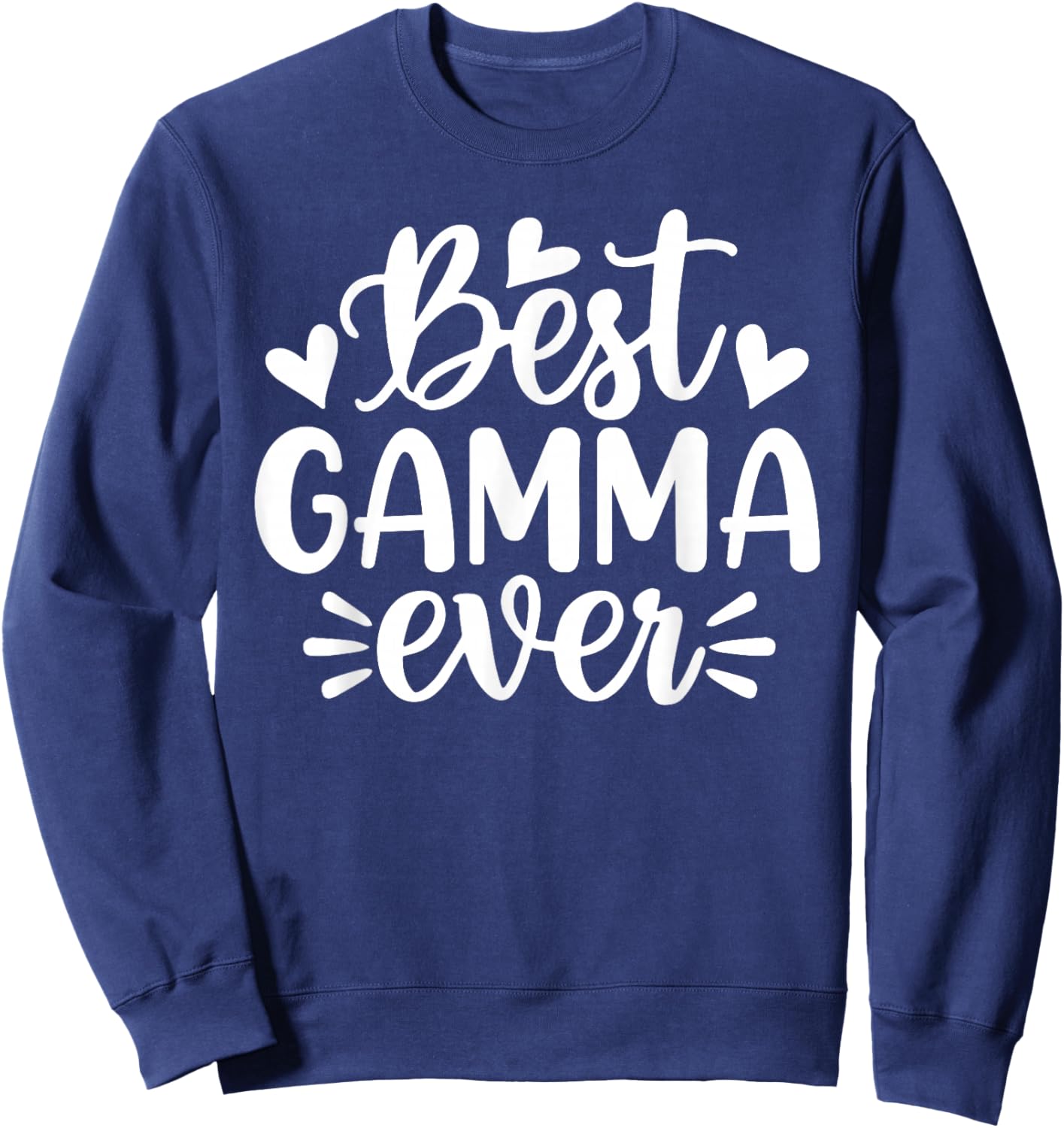 Best Gamma Ever Funny Mother's Day Grandma Sweatshirt - Sweatshirt | Navy