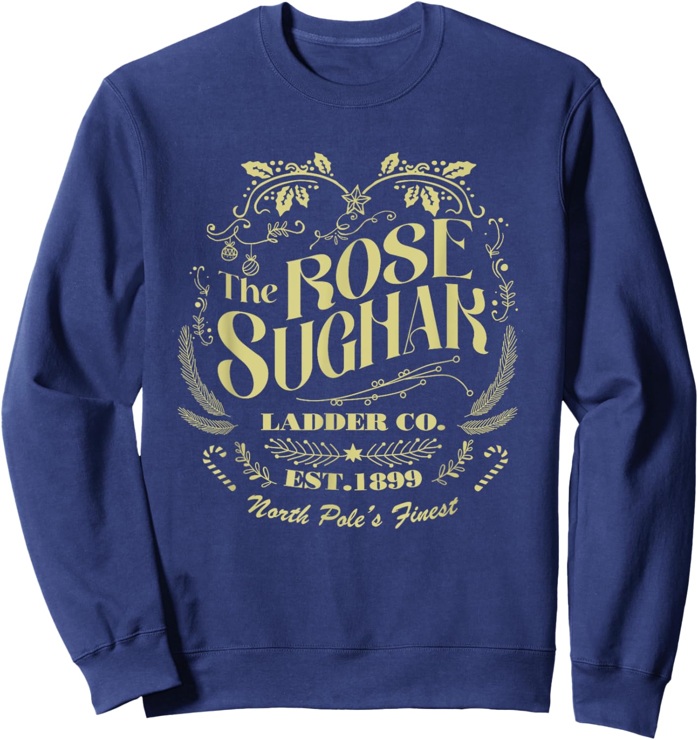 The Rose Suchak Ladder Company Since 1899 Sweatshirt - Sweatshirt | Navy