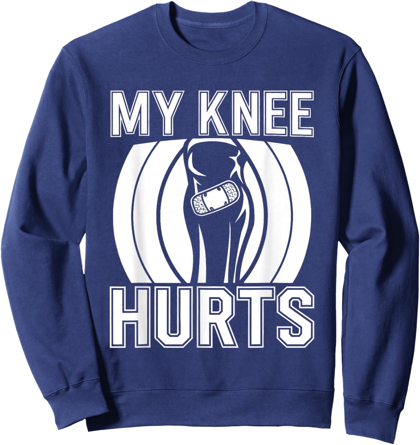 My Knee Hurts Sweatshirt - Sweatshirt | Navy