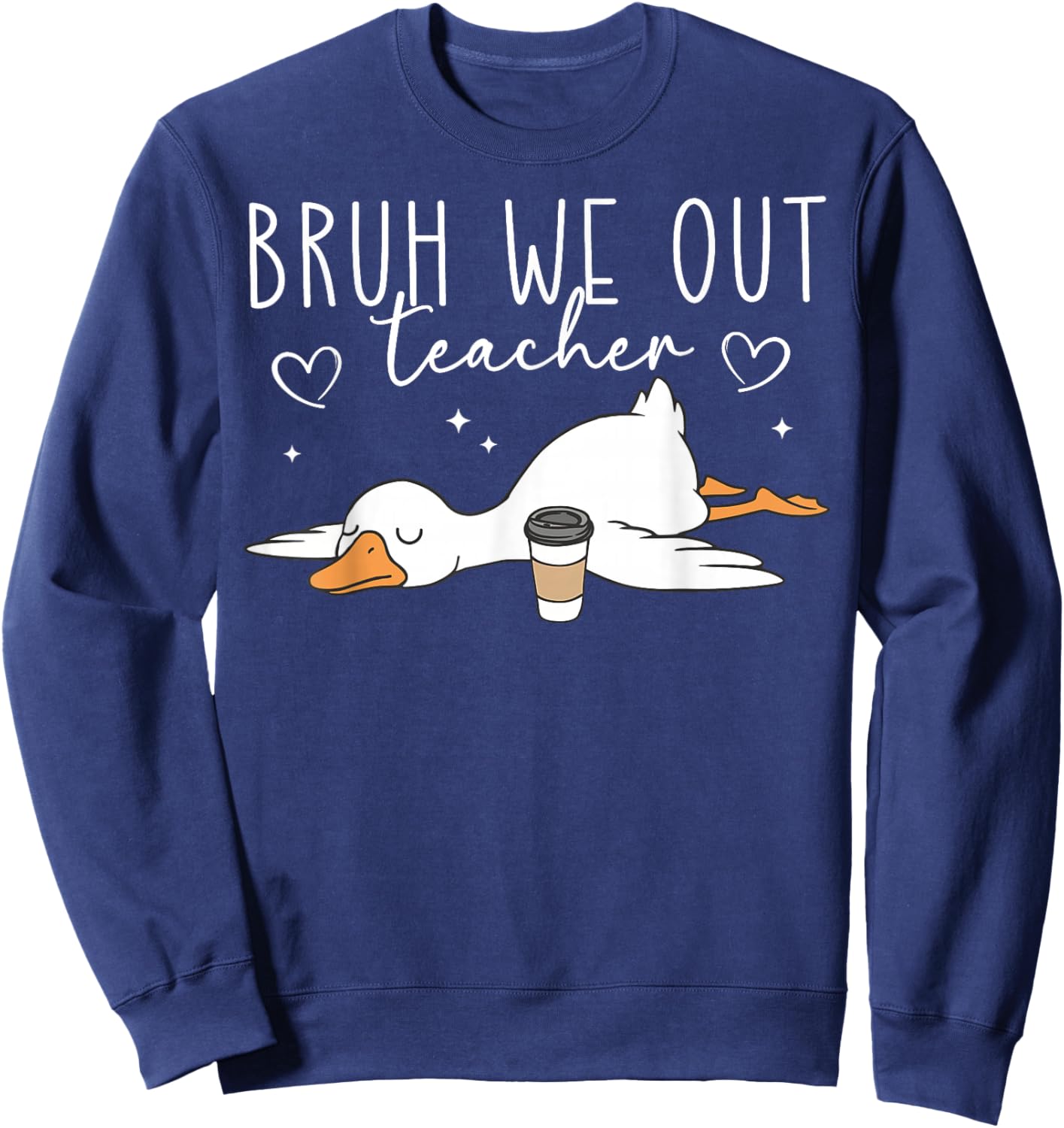 Bruh We Out Teachers Last Day of School Funny Goose Teacher Sweatshirt - Sweatshirt | Navy