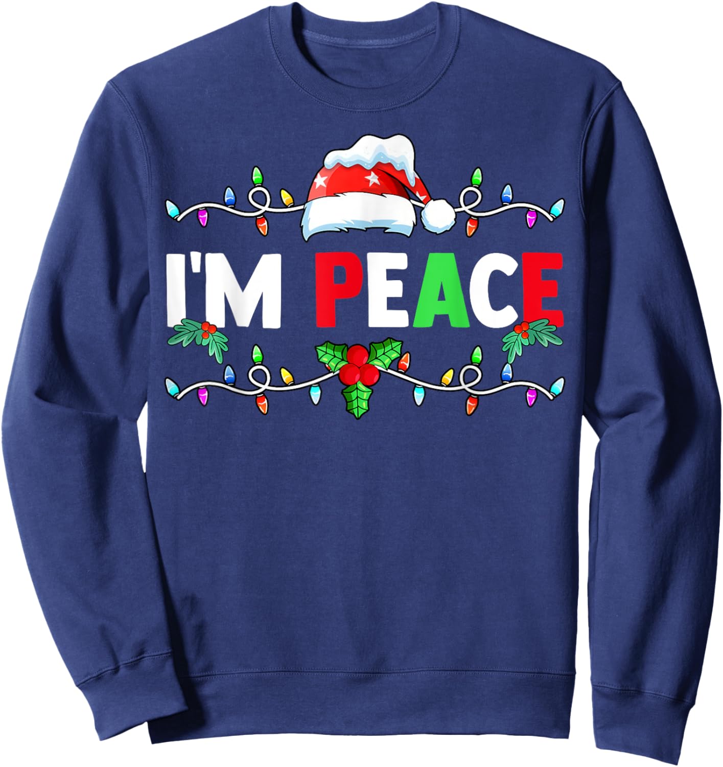 I Come In Peace I'm Peace Funny Matching Couple Christmas Sweatshirt - Sweatshirt | Navy