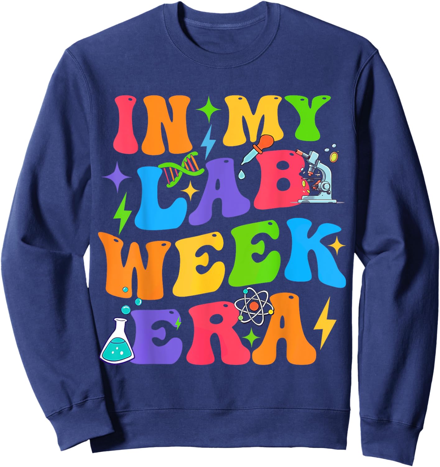 In My Lab Week Era Medical Laboratory Teacher Student 2025 Sweatshirt - Sweatshirt | Navy