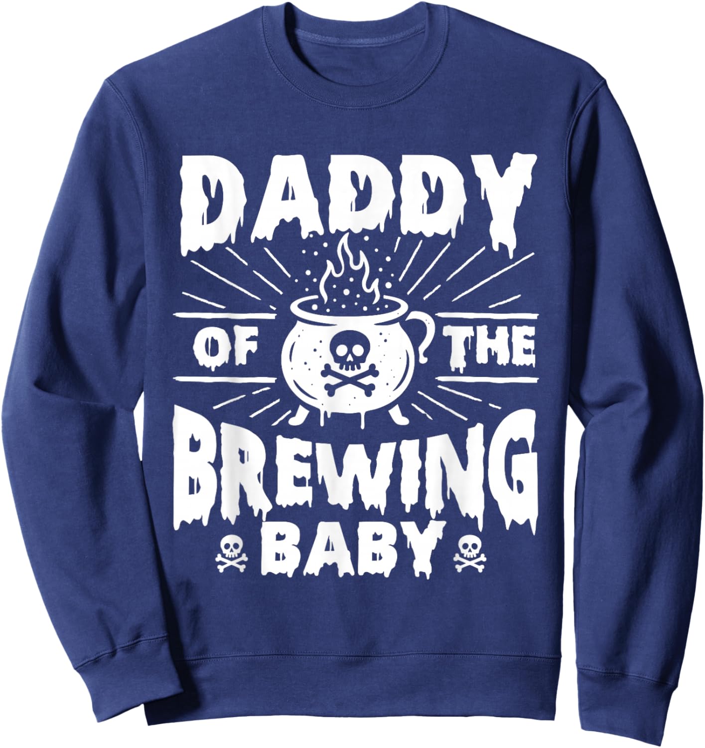 Daddy of The Brewing Baby - Halloween Pregnancy Announcement Sweatshirt - Sweatshirt | Navy