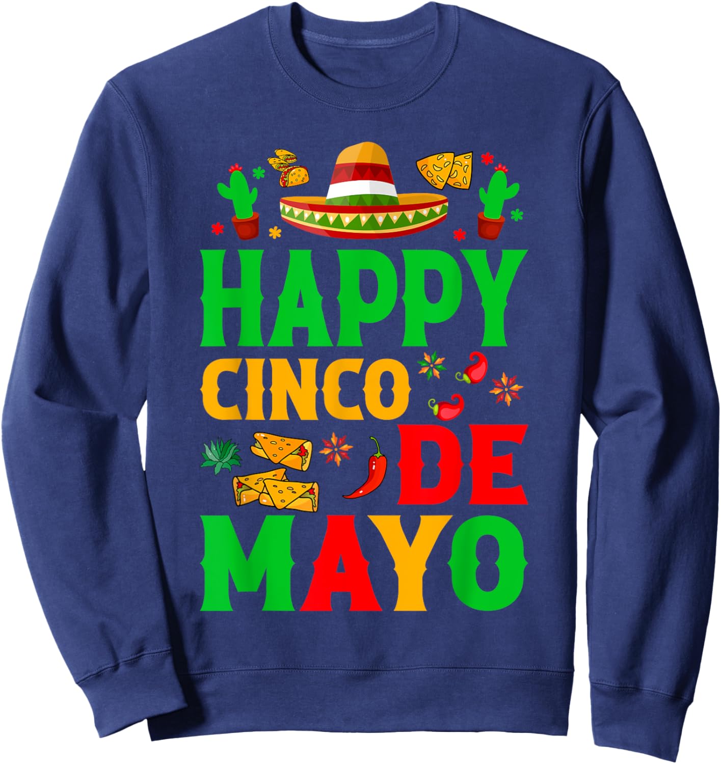 Happy Cinco De Mayo Mexican Fiesta Squad 5 De Mayo Mexican Sweatshirt - Sweatshirt | Navy