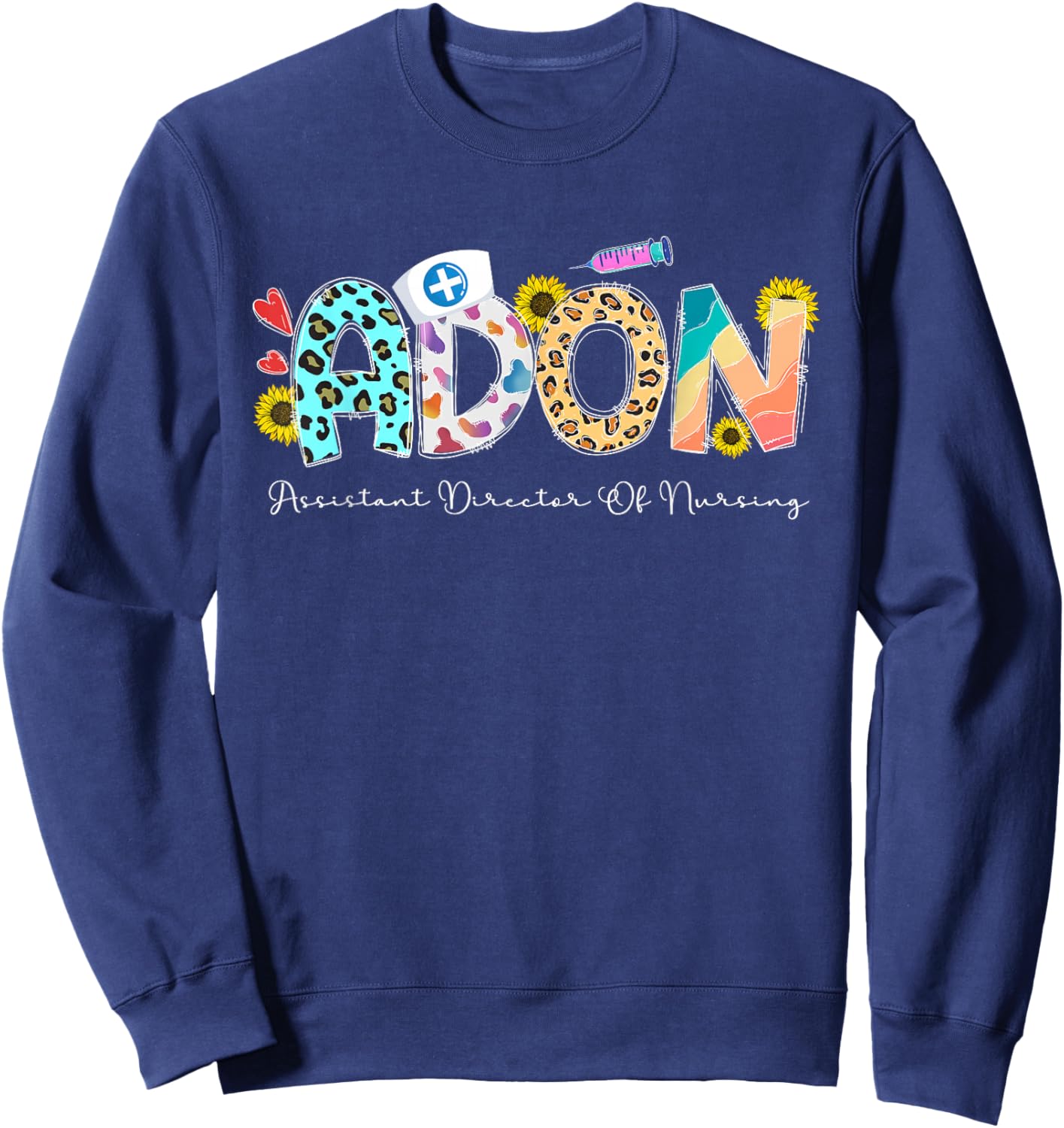 ADON Assistant Director Of Nursing Director Sweatshirt - Sweatshirt | Navy