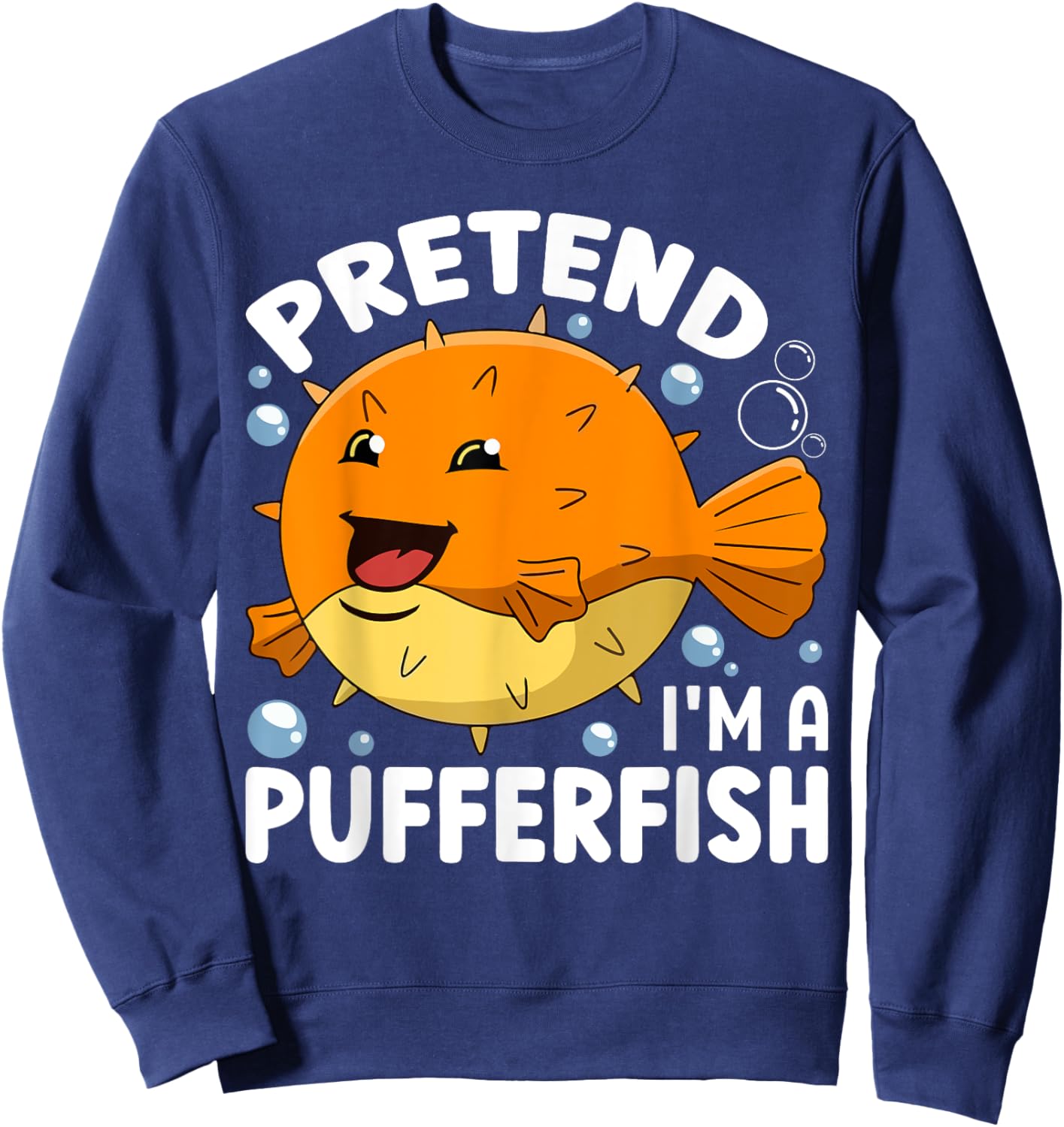 Pretend I'm A Pufferfish Costume Halloween Sweatshirt - Sweatshirt | Navy
