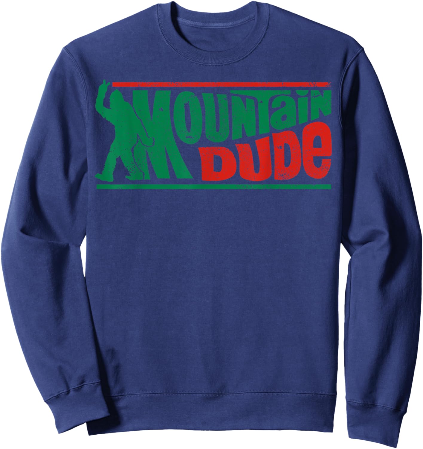 Mountain Dude Funny Bigfoot Sasquatch Rock On Hiking Sweatshirt - Sweatshirt | Navy