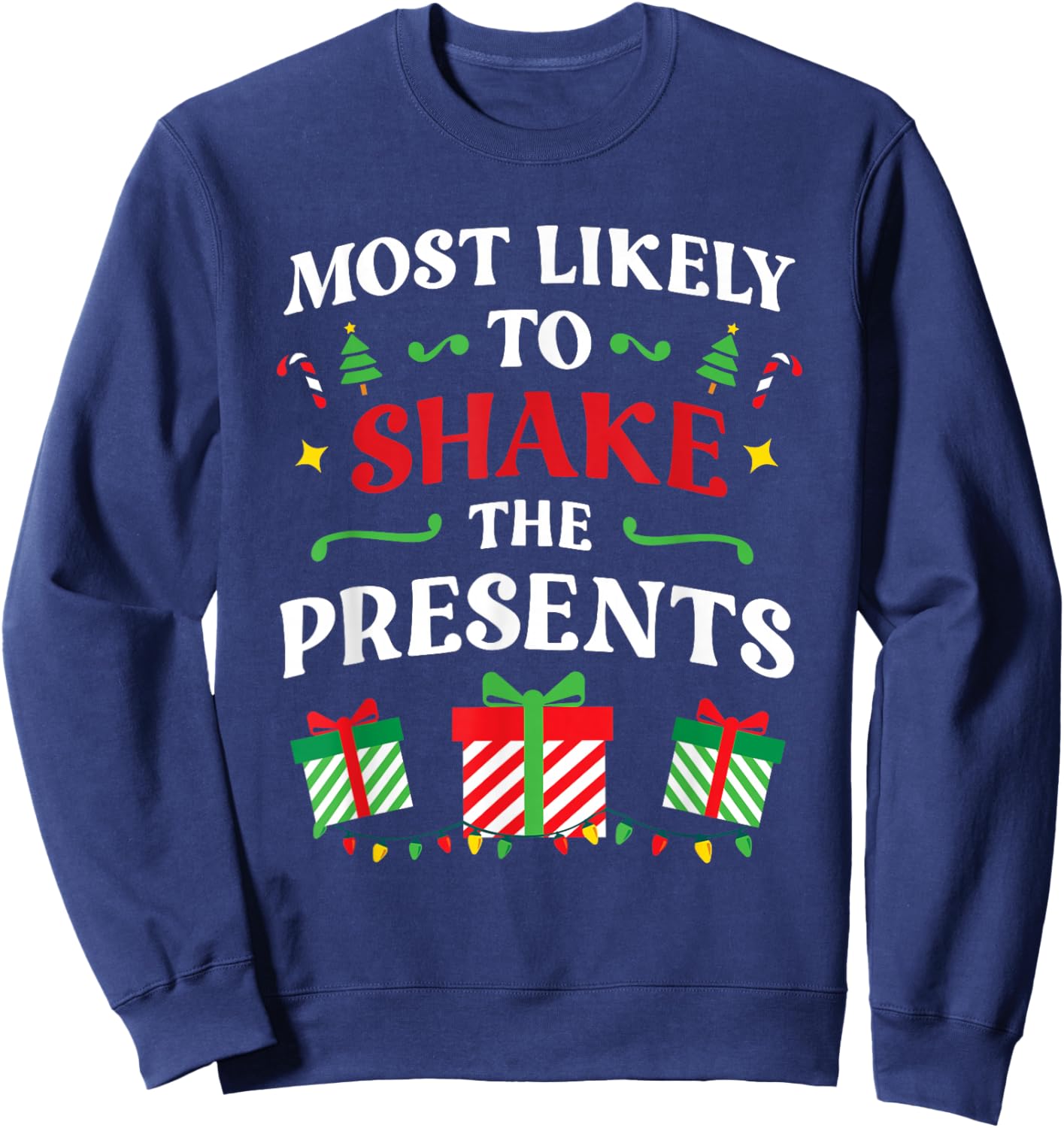 Most Likely To Shake The Presents Family Christmas Matching Sweatshirt - Sweatshirt | Navy