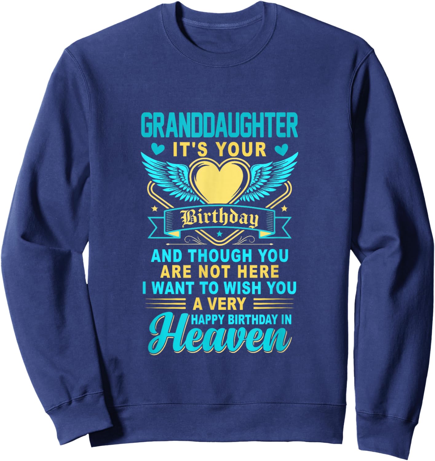Happy Birthday Granddaughter in Heaven Costume Memorial Sweatshirt - Sweatshirt | Navy