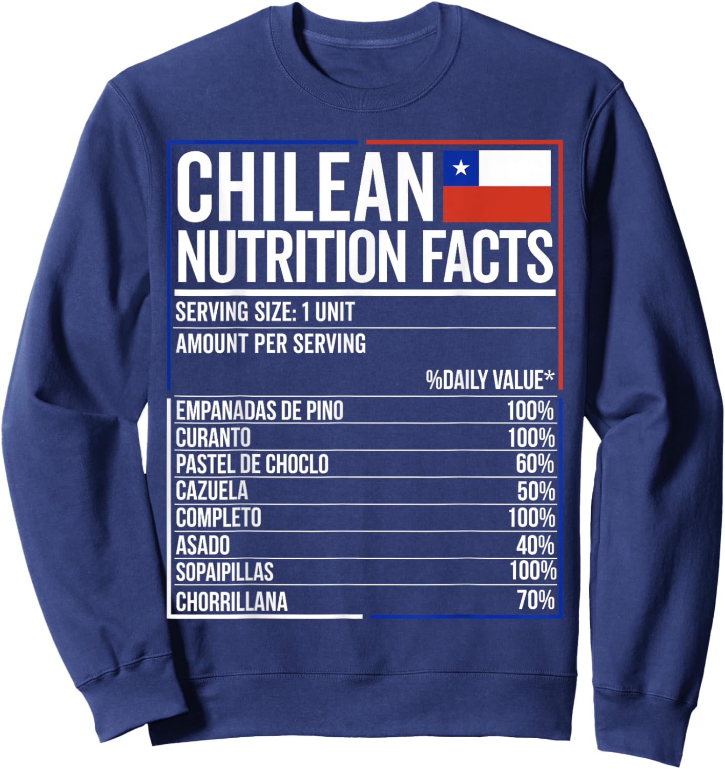 Chile Nutrition Facts Flag Food Camiseta Chilean Chileno Sweatshirt - Sweatshirt | Navy