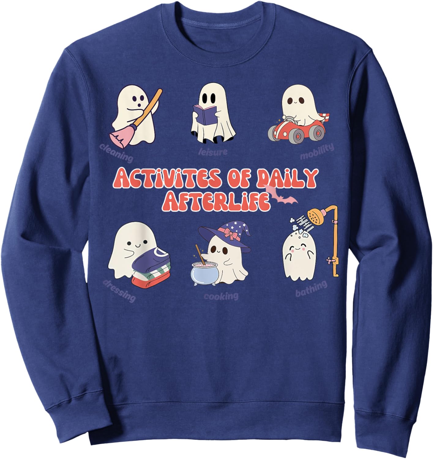Activities Of Daily Afterlife Occupational Therapy Halloween Sweatshirt - Sweatshirt | Navy