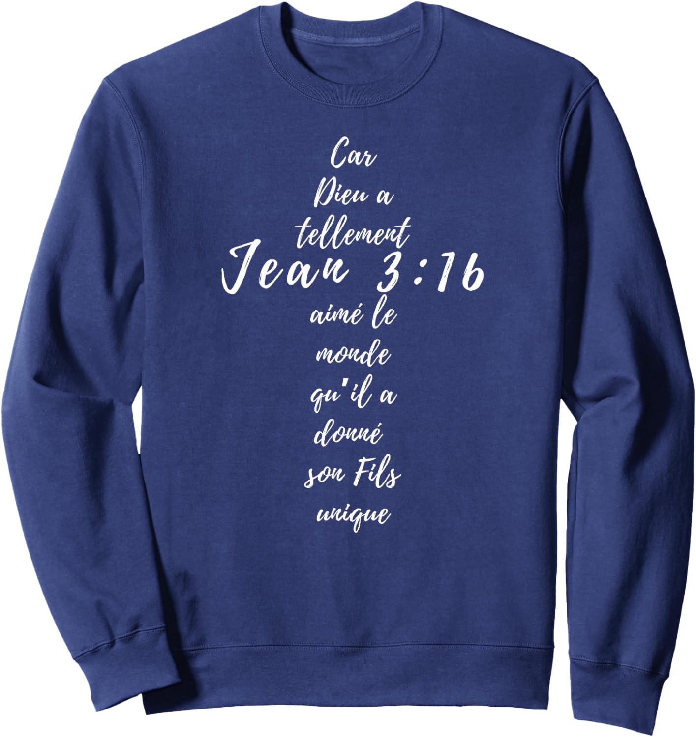 Jean 3 16 Croix Chrétienne Cadeaux Religion Verset Bible Haut de Gamme Sweatshirt - Sweatshirt | Navy