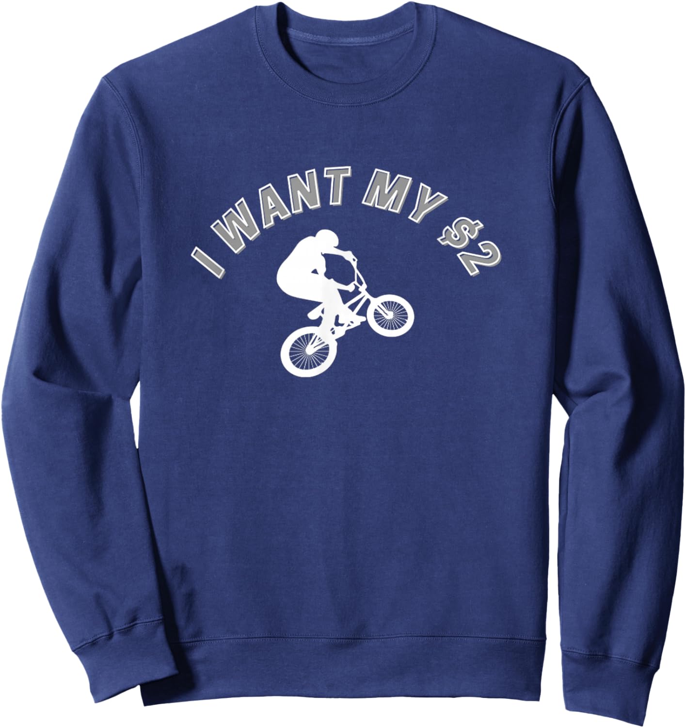 I Want My Two Dollars! Better Off Dead Funny Movie Quote Sweatshirt - Sweatshirt | Navy