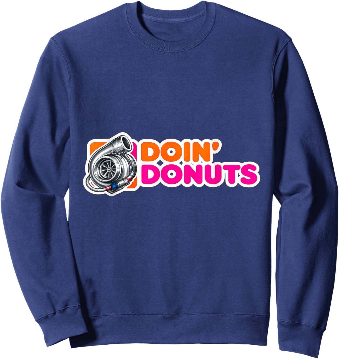 Doin' Donuts - Funny Racing & Drift Car Enthusiast Sweatshirt - Sweatshirt | Navy