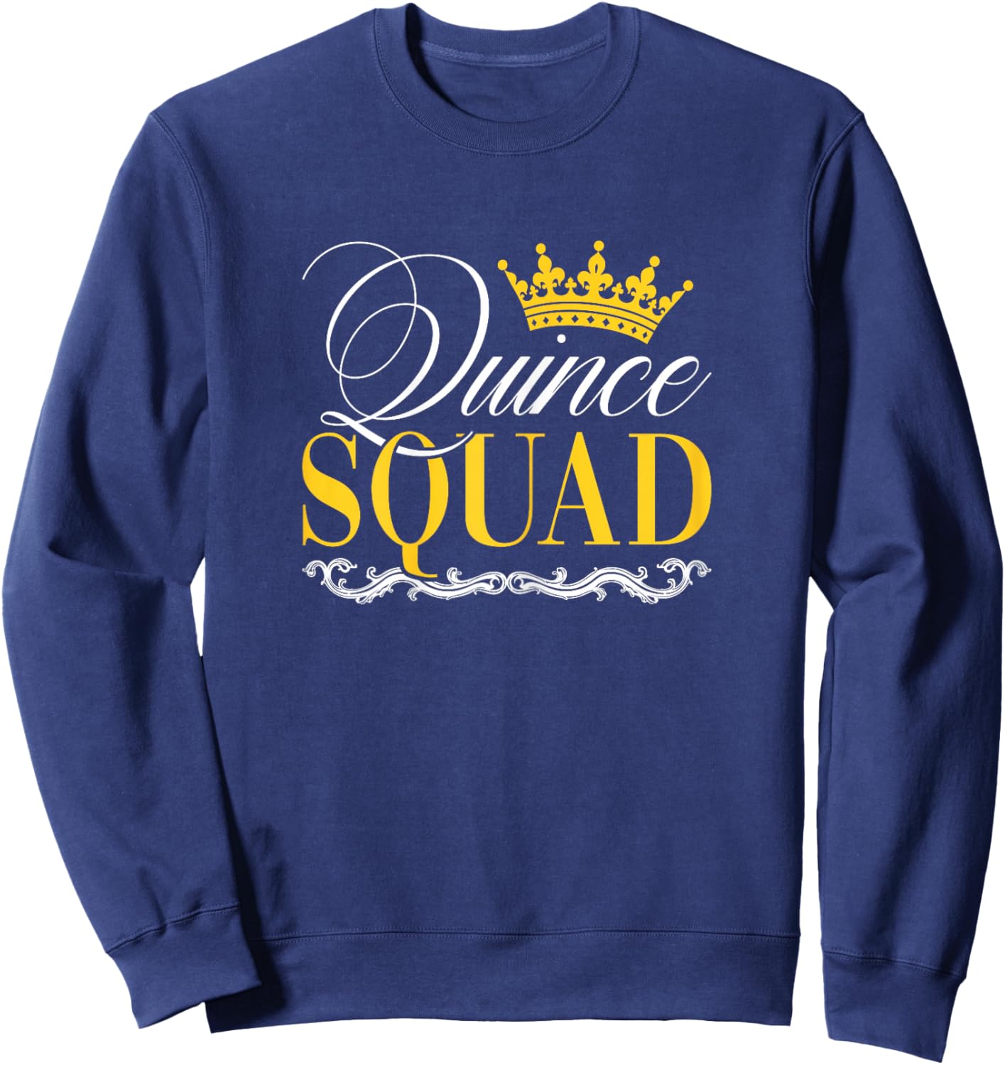 Quinceañera Queen 15th Birthday Party Mis Quince Squad Sweatshirt - Sweatshirt | Navy
