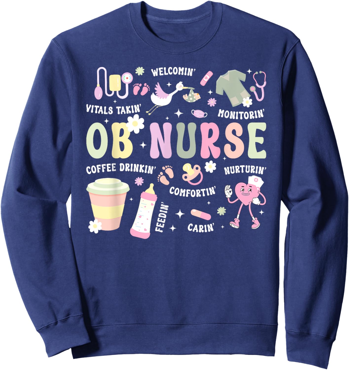 OB Nurse Groovy Obstetrics Nurse Obstetrical Nursing Sweatshirt - Sweatshirt | Navy