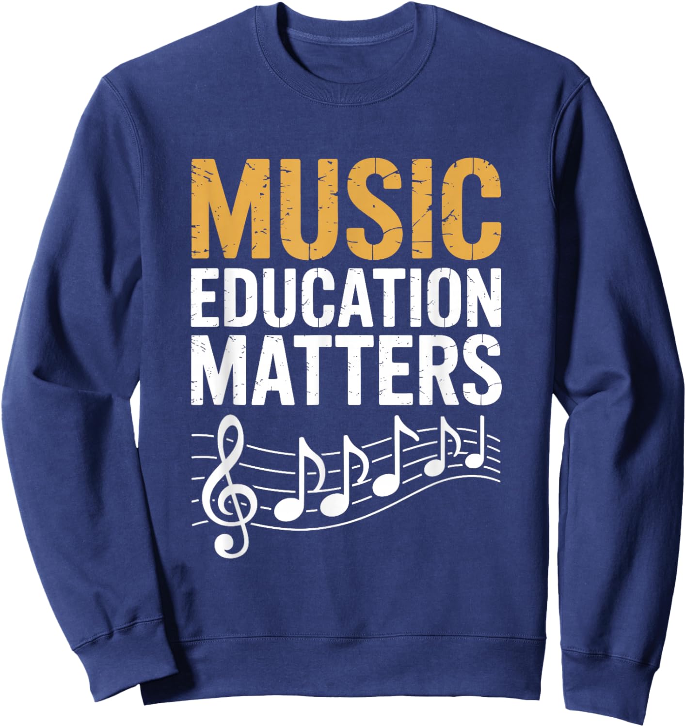Music Education Matters, Music Teacher Instrument Musician Sweatshirt - Sweatshirt | Navy