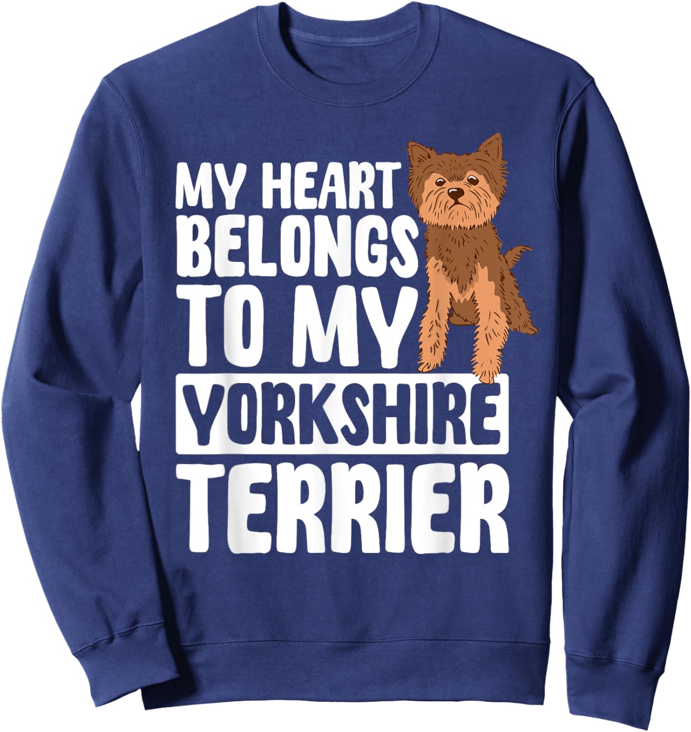 Yorkshire Terrier Heart Yorkie British Dog Breed Fur Parent Men Women Sweatshirt - Sweatshirt | Navy