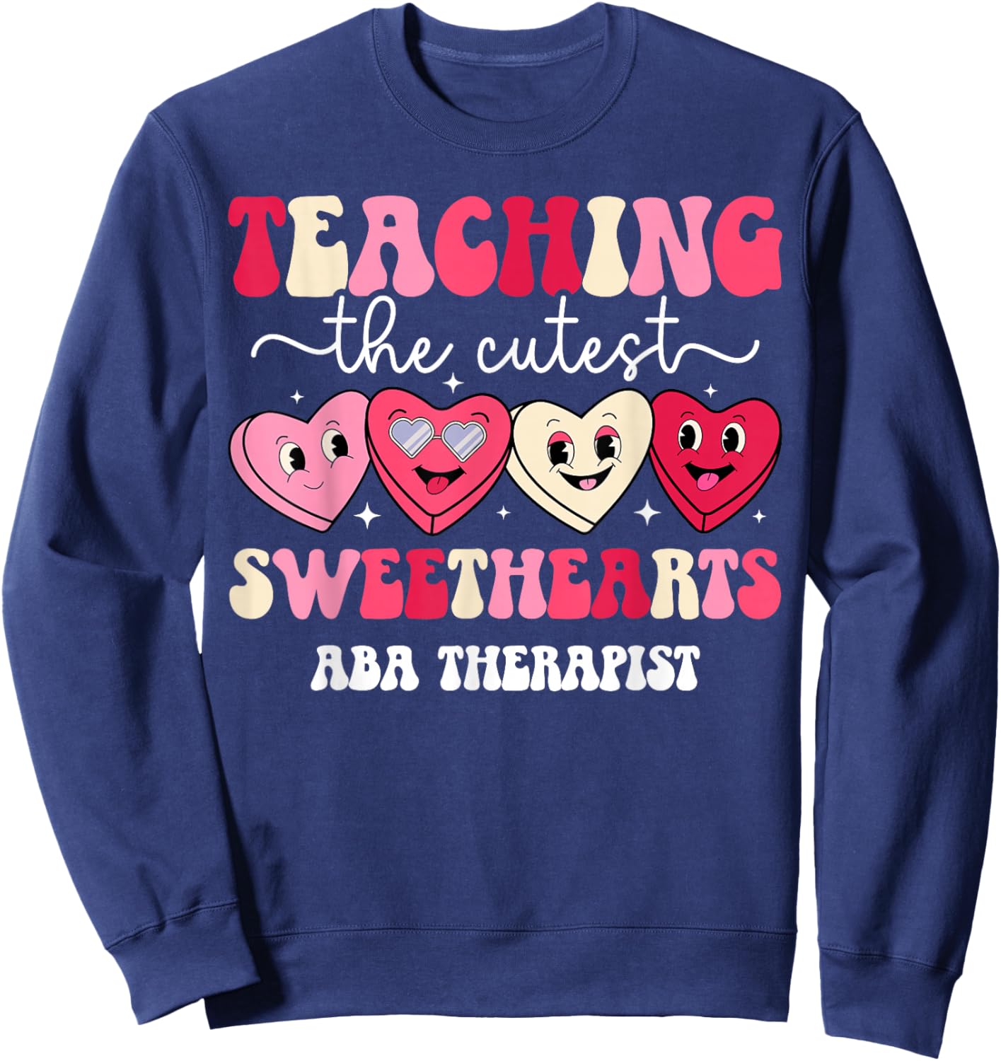 Valentine ABA Therapist Valentines Day ABA Therapy Sweatshirt - Sweatshirt | Navy