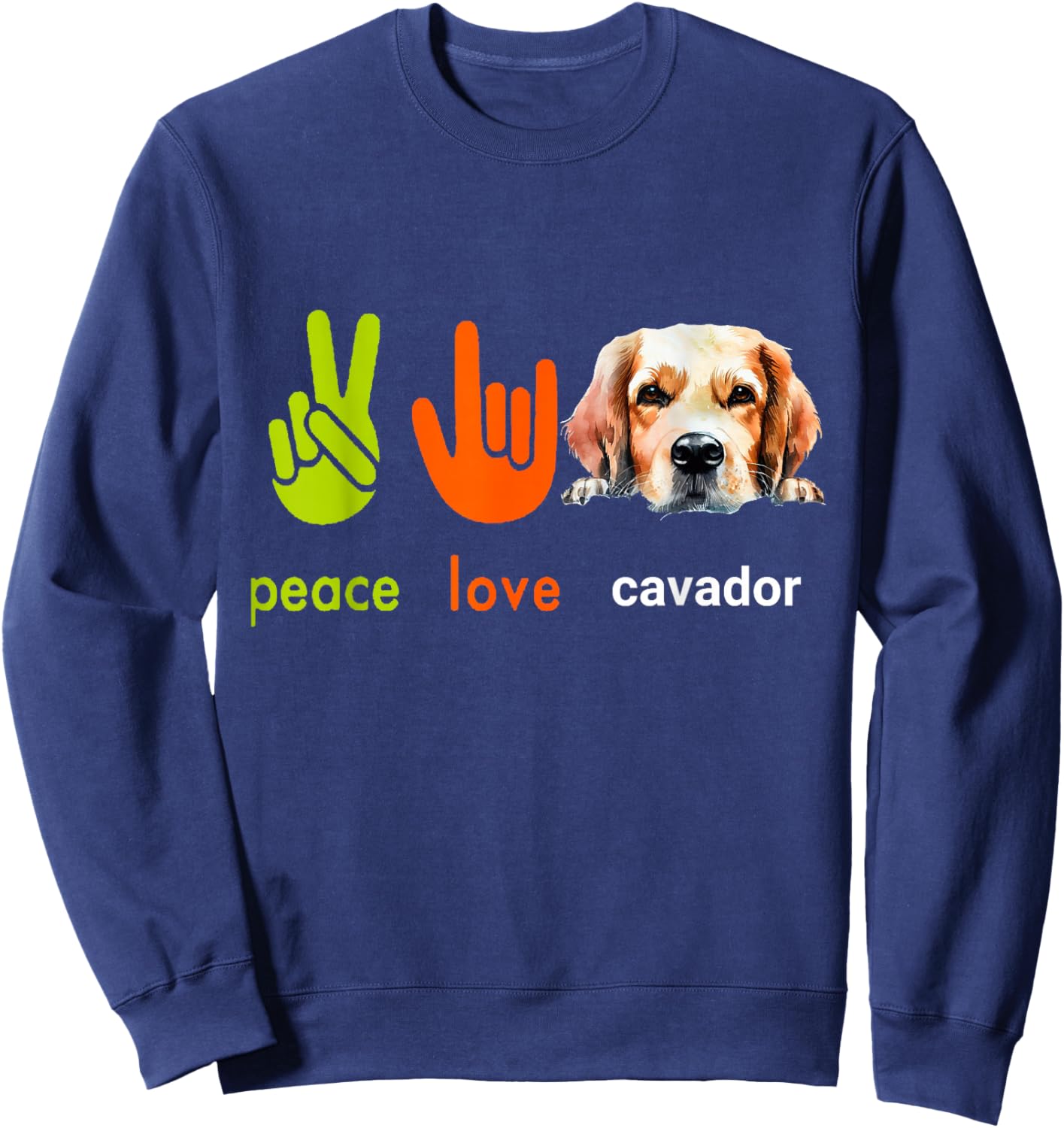 Peace Love Cavador Dog Funny My Dogs are My Cardio Sweatshirt - Sweatshirt | Navy