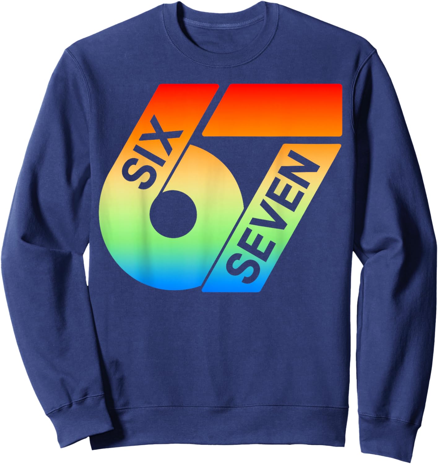 Six Seven 67 Buntes 6 7 Gen Alpha Slang Lustiges 6-7 Meme Sweatshirt - Sweatshirt | Navy