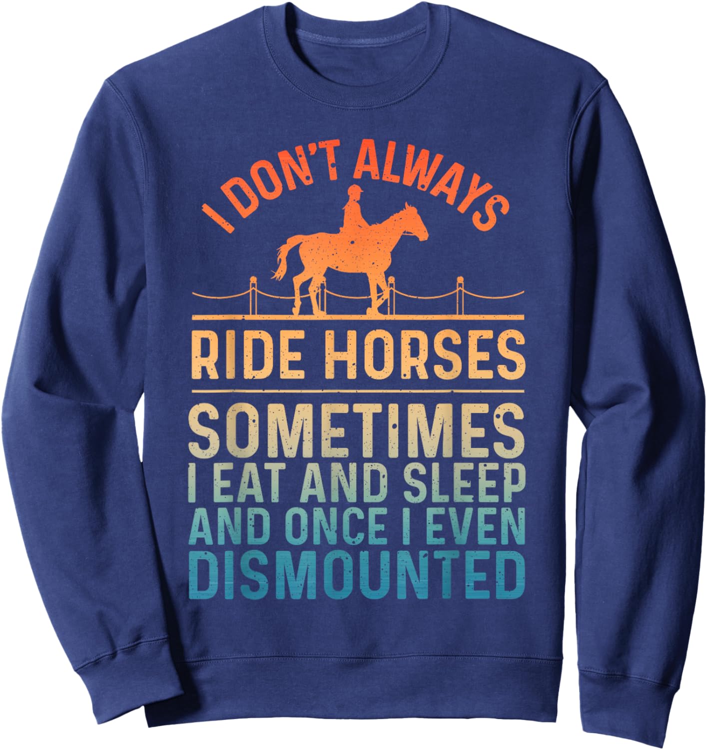 Funny Horse Art Women Horseback Riding Horse Lover Sweatshirt - Sweatshirt | Navy