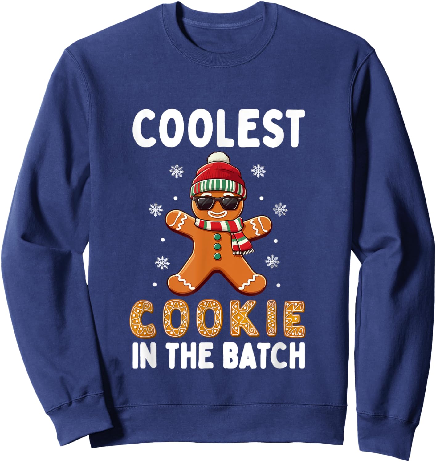 Coolest Cookie In The Batch Funny Gingerbread Christmas Sweatshirt - Sweatshirt | Navy