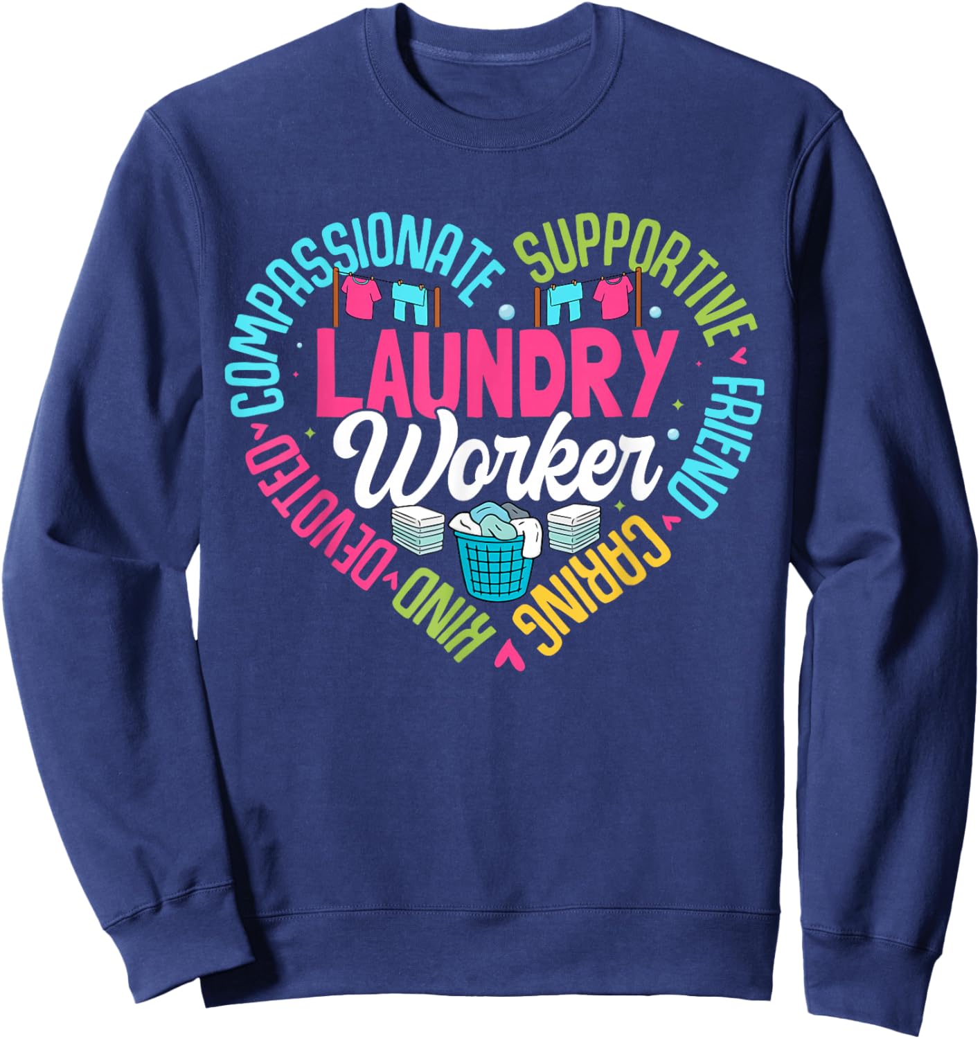 Funny Laundry Appreciation Laundry Worker Sweatshirt - Sweatshirt | Navy