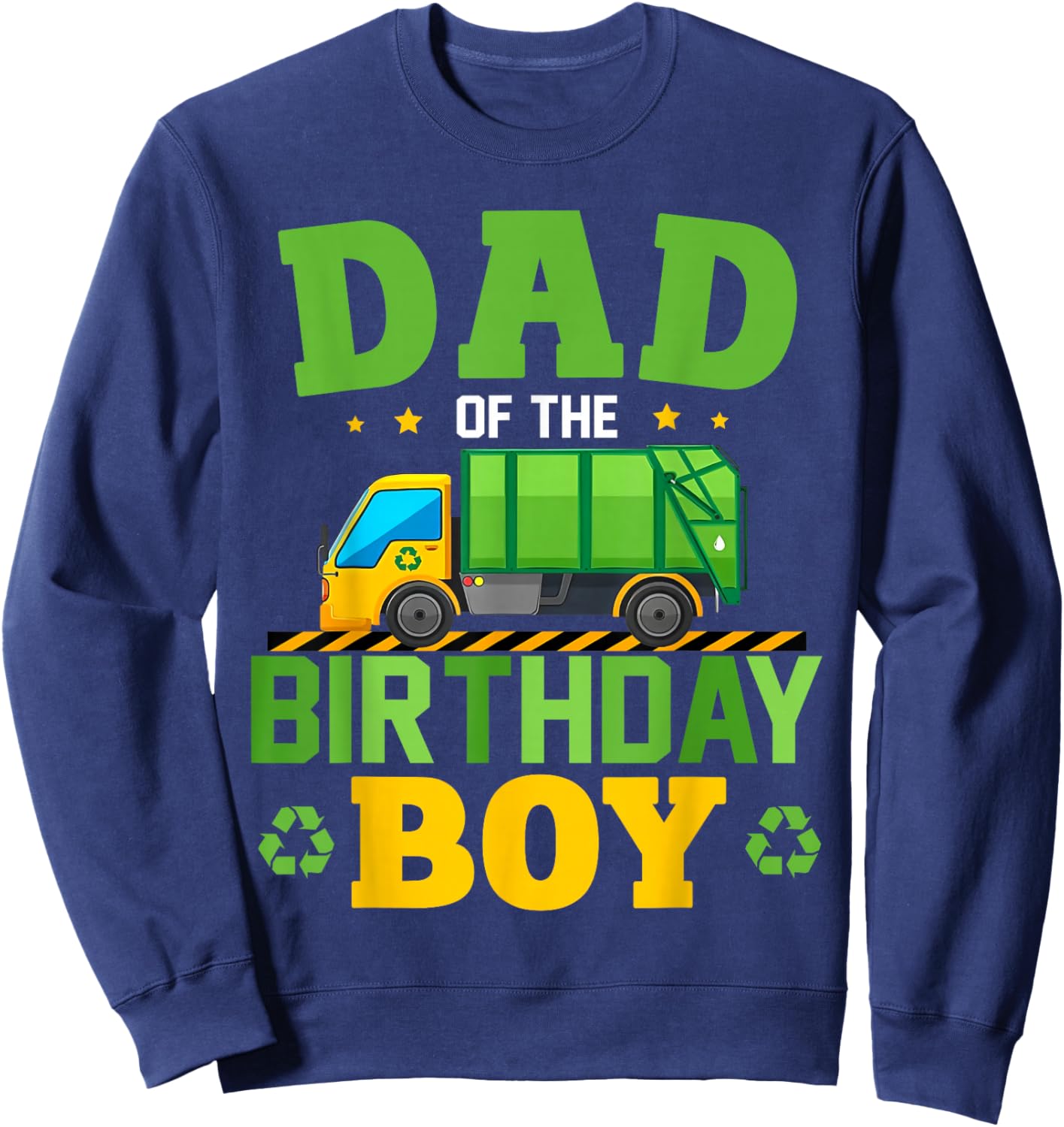Dad of The Birthday Boy Recycling Truck Birthday Family Sweatshirt - Sweatshirt | Navy
