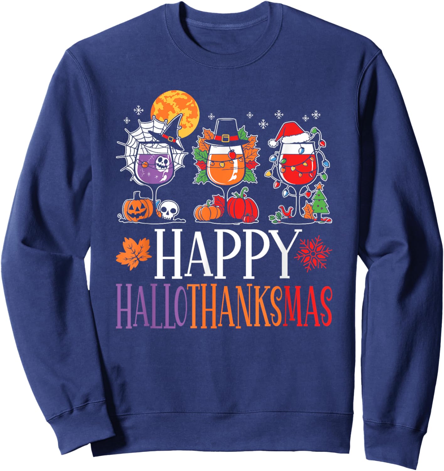 Happy Hallothanksmas Halloween Thanksgiving Christmas Wine Sweatshirt - Sweatshirt | Navy