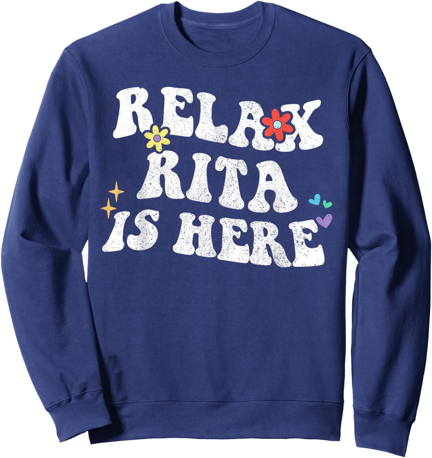 Personalized First Name outfit Retro Groovy Relax RITA Is Here Funny Mother's Day Name Sweatshirt - Sweatshirt | Navy
